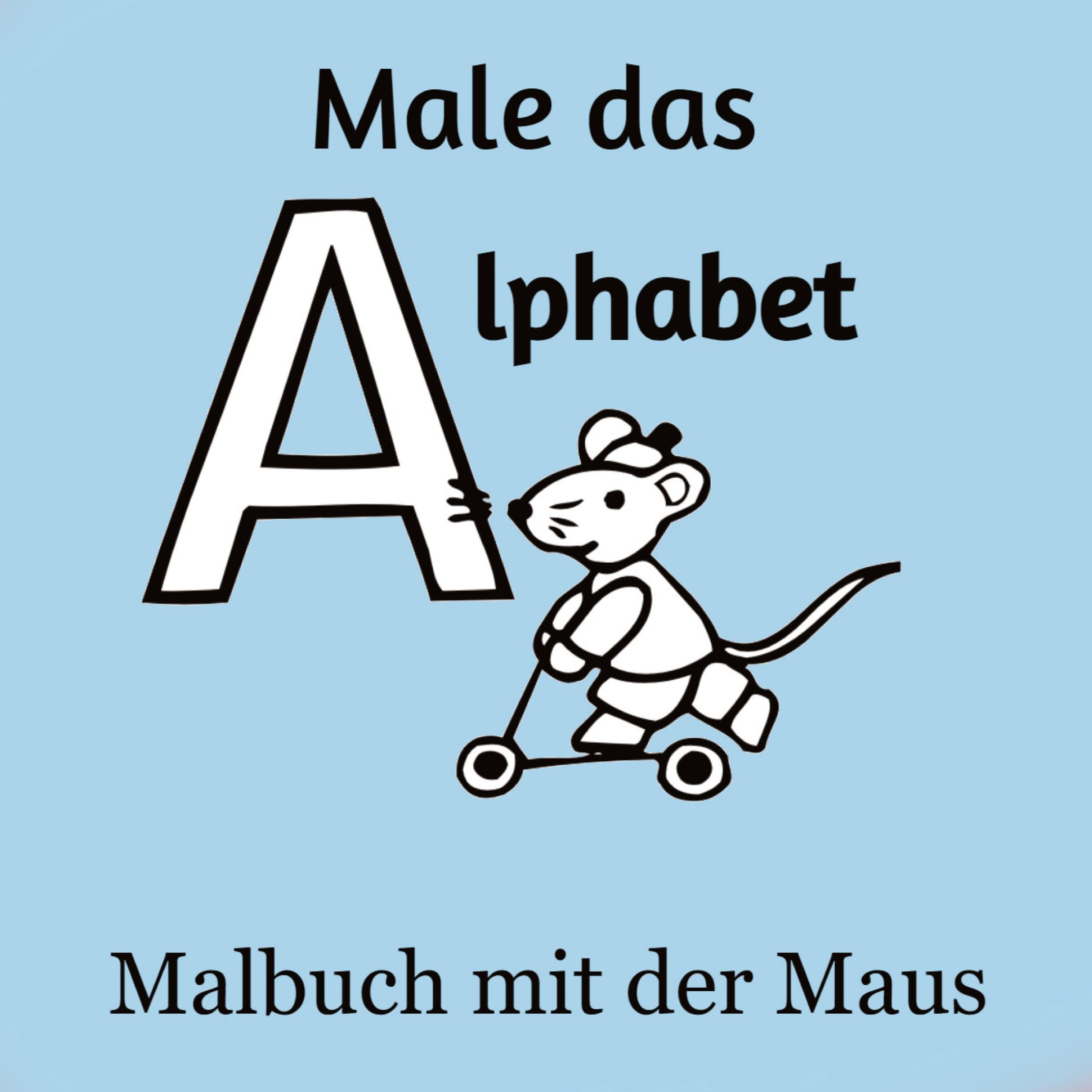Male das Alphabet - Malbuch mit der Maus - Ausmalbuch für Kinder und Erwachsene Parents & Children