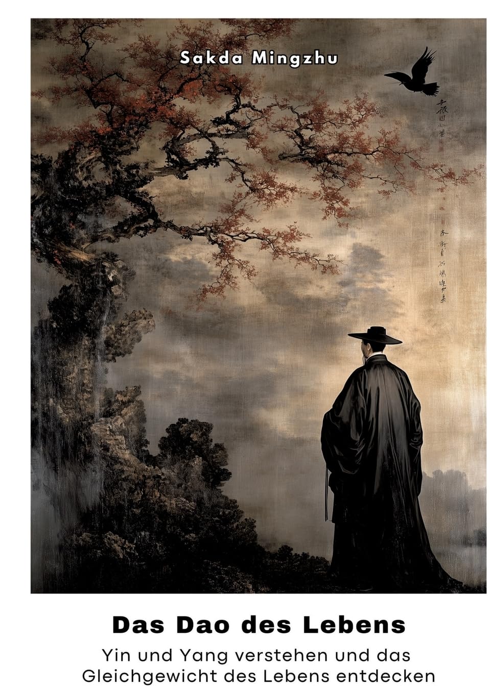 Das Dao des Lebens: Yin und Yang verstehen und das Gleichgewicht des Lebens entdecken Philosophy