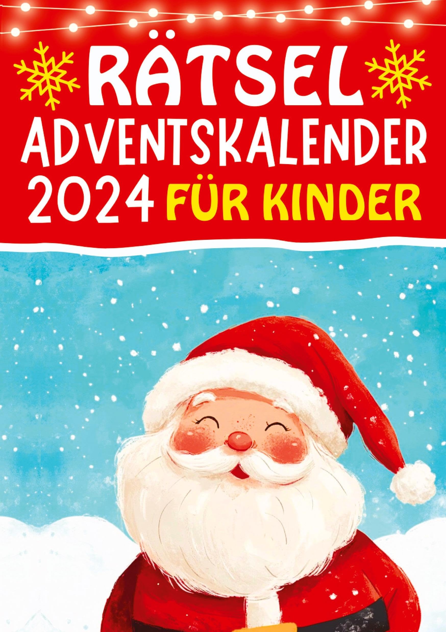 Rätsel Adventskalender 2024 für Kinder: Adventskalender für Kinder ab 6 jahren ● Perfekt als Weihnachtsgeschenk für Kinder mit drei Rätseln (Sudoku, ... Weihnachten ● Weihnachtskalender für Kinder Leisure & Fun