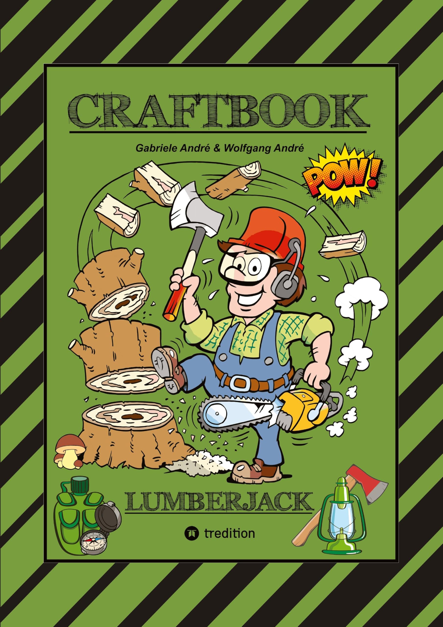 CRAFTBOOK - 100 SEITEN WALDLEBEN MIT TOLLEN AUSMALMOTIVEN - SPANNENDE KNIFFLIGE RÄSTEL - HOLZFÄLLER - UMWELT: LUMBERJACK (CRAFTBOOK - Das kann ich!: FUNNY FACES) Humour & Satire
