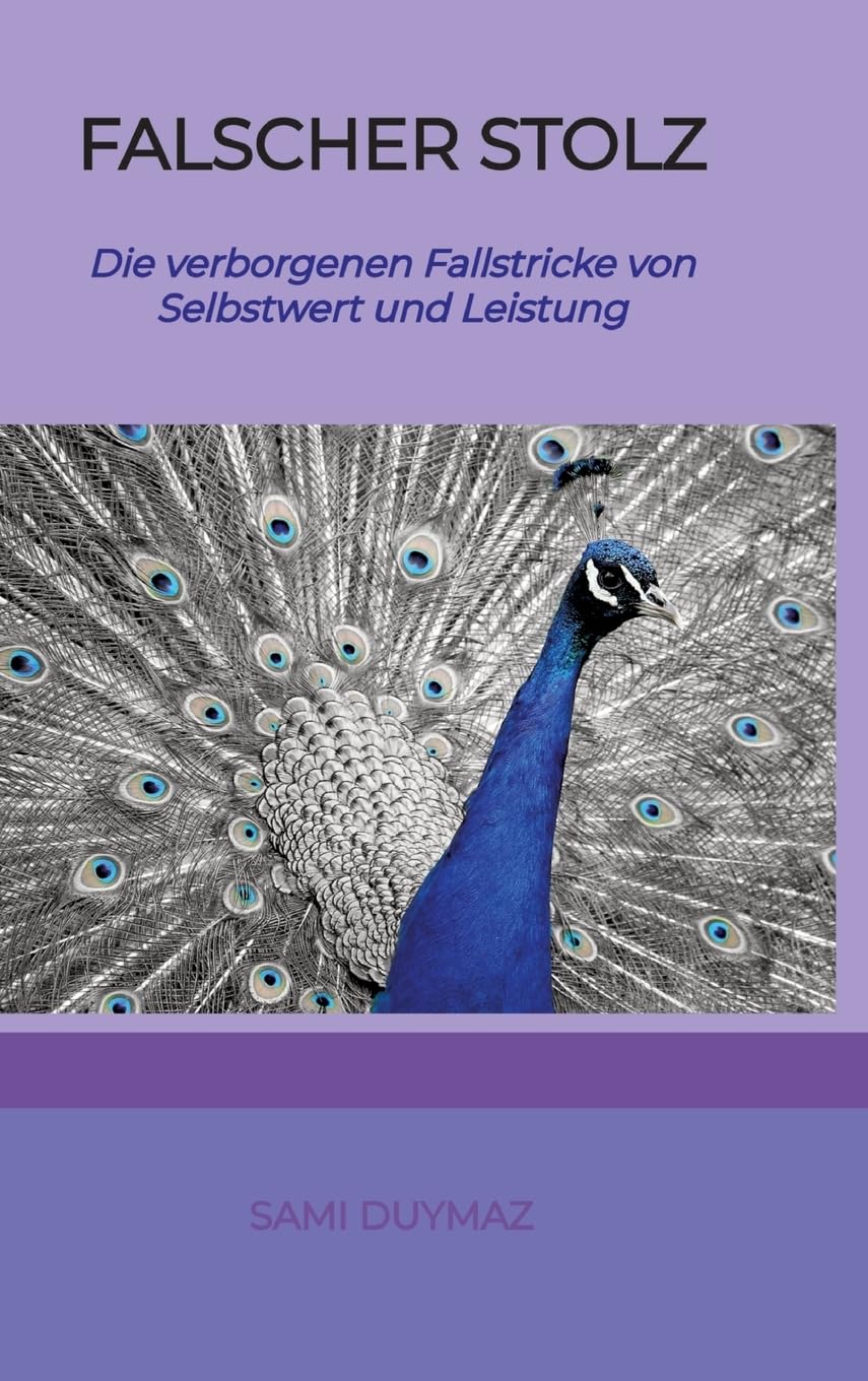 Falscher Stolz: Die verborgenen Fallstricke von Selbstwert und Leistung Psychology