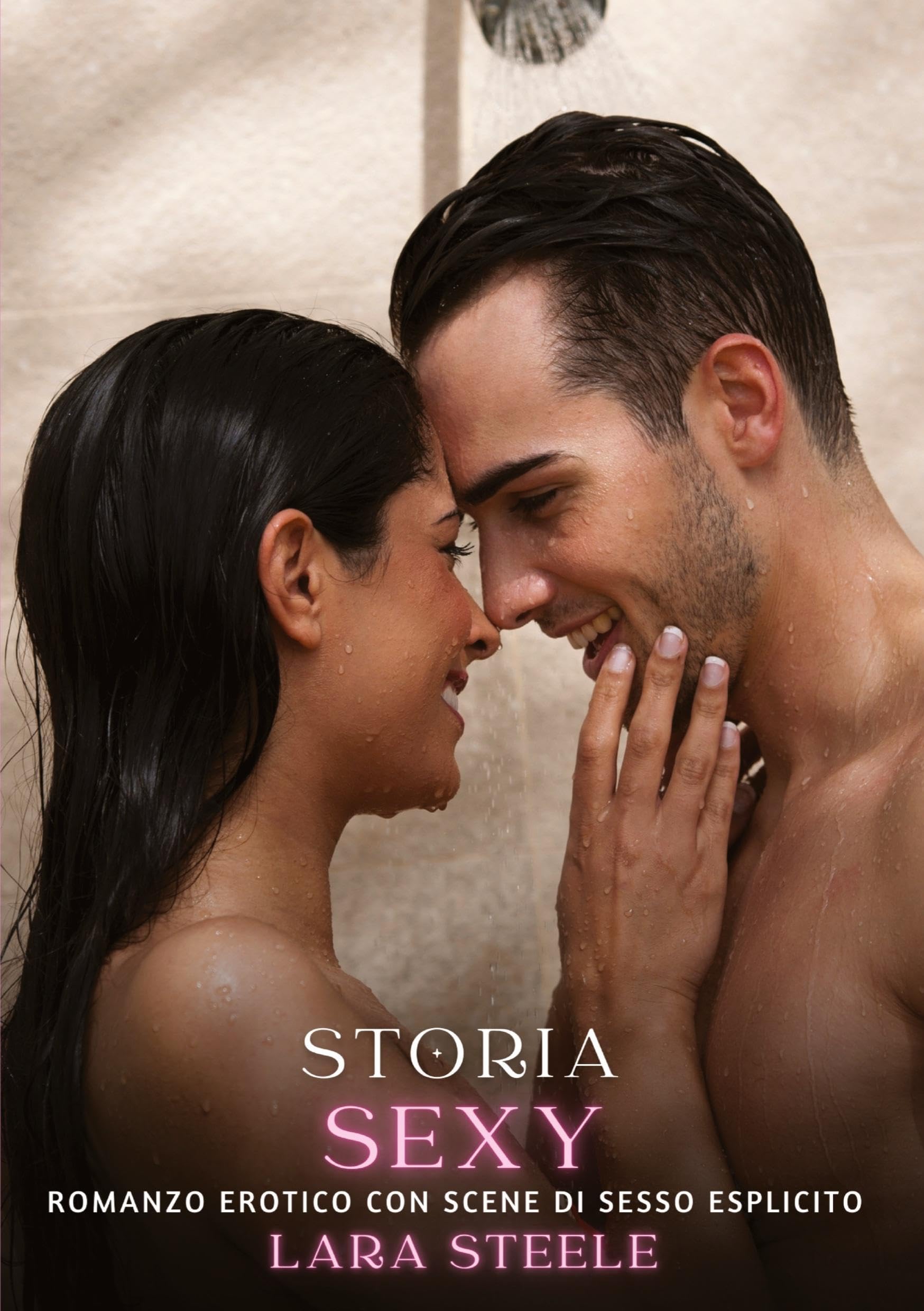 Storia Sexy: Romanzo Erotico con Scene di Sesso Esplicito (Raccolta di Romanzi di Passione per Adulti e per Coppie. Trame Sexy e Hot. Vietato ai ... Storie Erotiche Hard con Scene Esplicite.) Essays & Short Stories