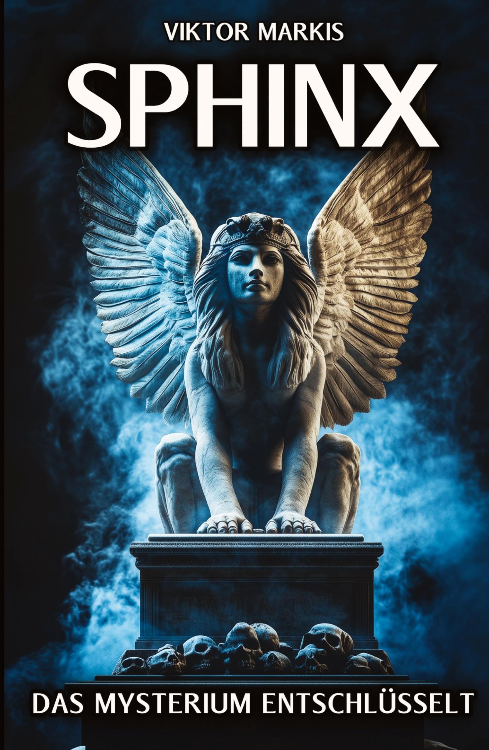 Sphinx - Das Mysterium entschlüsselt: Ägyptische Ursprünge und griechische Mythen – Die Sphinx und ihre Rolle als Rätsel und Wächterin (Griechische Mythologie) Social Sciences