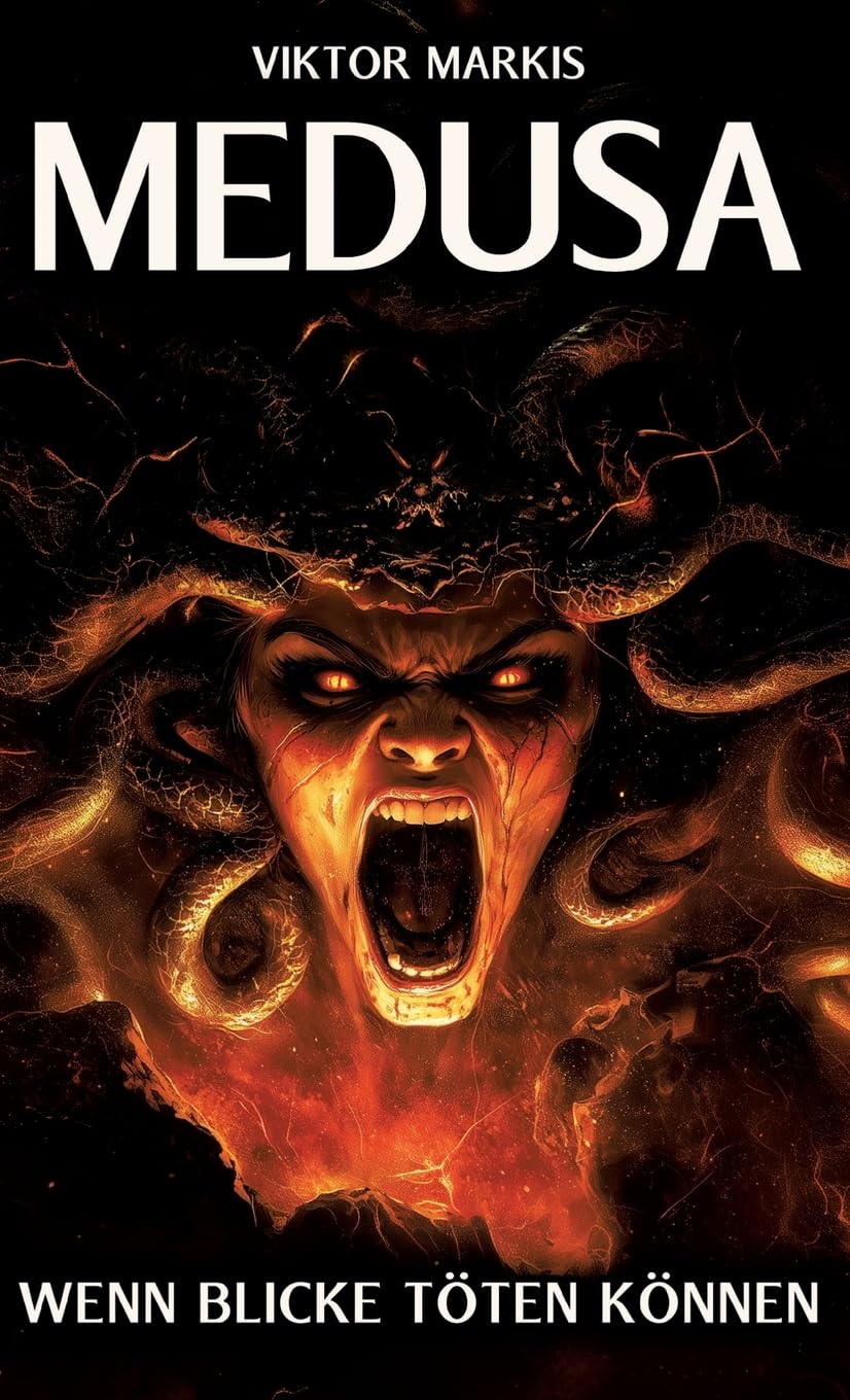 Medusa - Wenn Blicke töten können: Das Vermächtnis einer der faszinierendsten Figuren der griechischen Mythologie (Griechische Mythologie) Social Sciences