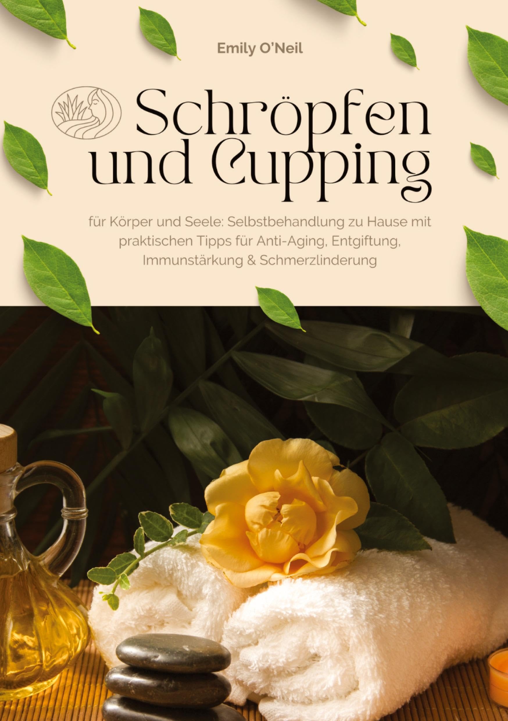 Schröpfen und Cupping für Körper und Seele: Selbstbehandlung zu Hause mit praktischen Tipps für Anti-Aging, Entgiftung, Immunstärkung & Schmerzlinderung Medicine