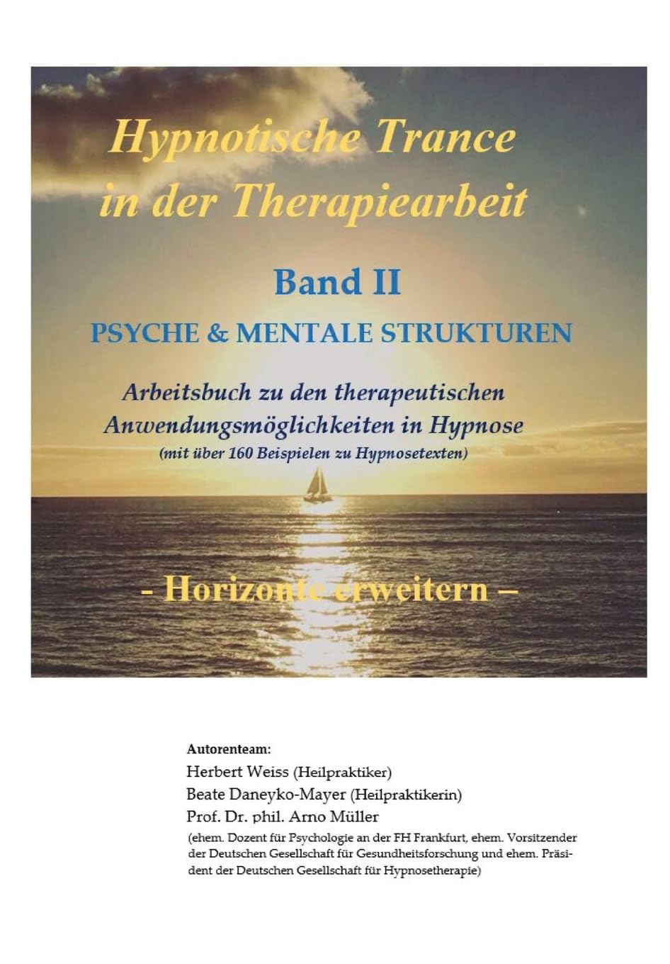 Hypnotische Trance in der Therapiearbeit: Band II - PSYCHE & MENTALE STRUKTUREN Business, Finance & Career