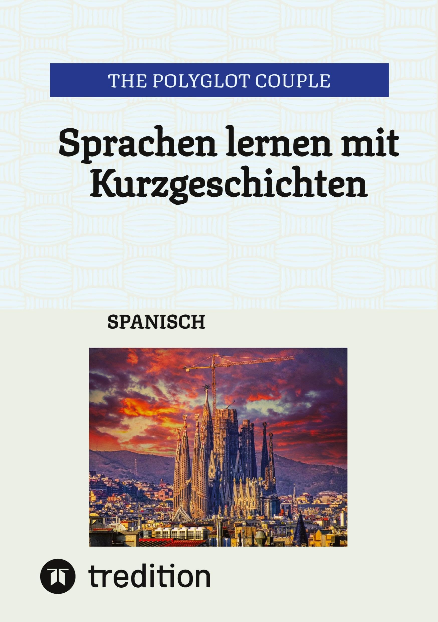 Sprachen lernen mit Kurzgeschichten: SPANISCH Foreign Languages ​​& Dictionaries