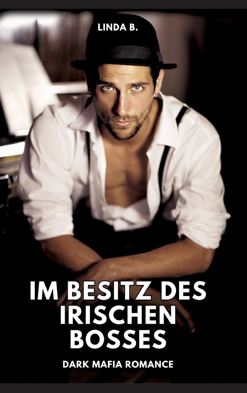 Im Besitz des irischen Bosses: Dark Mafia Romance Essays & Short Stories