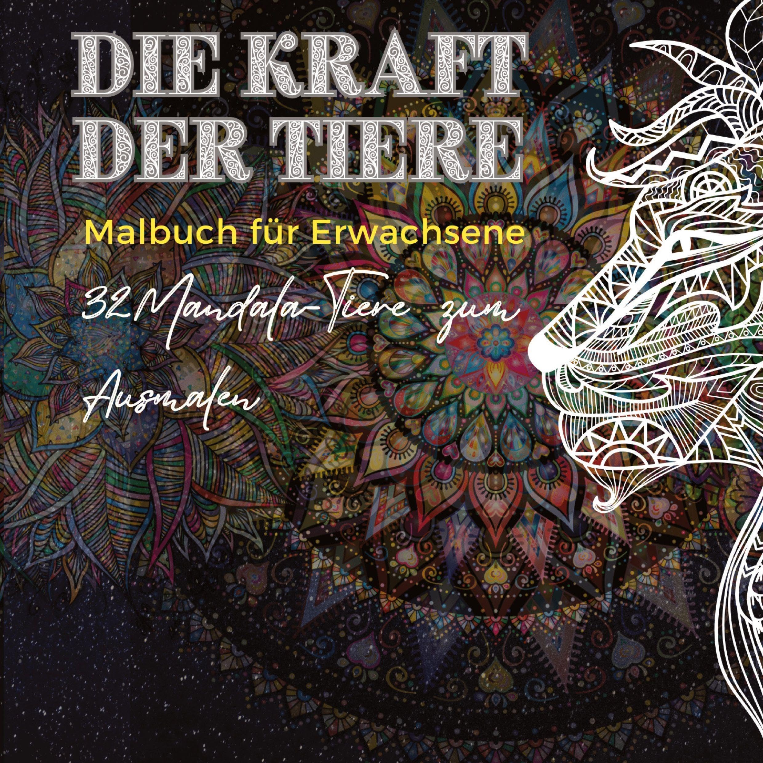Mandala Malbuch für Erwachsene: Die Kraft der Tiere Medicine