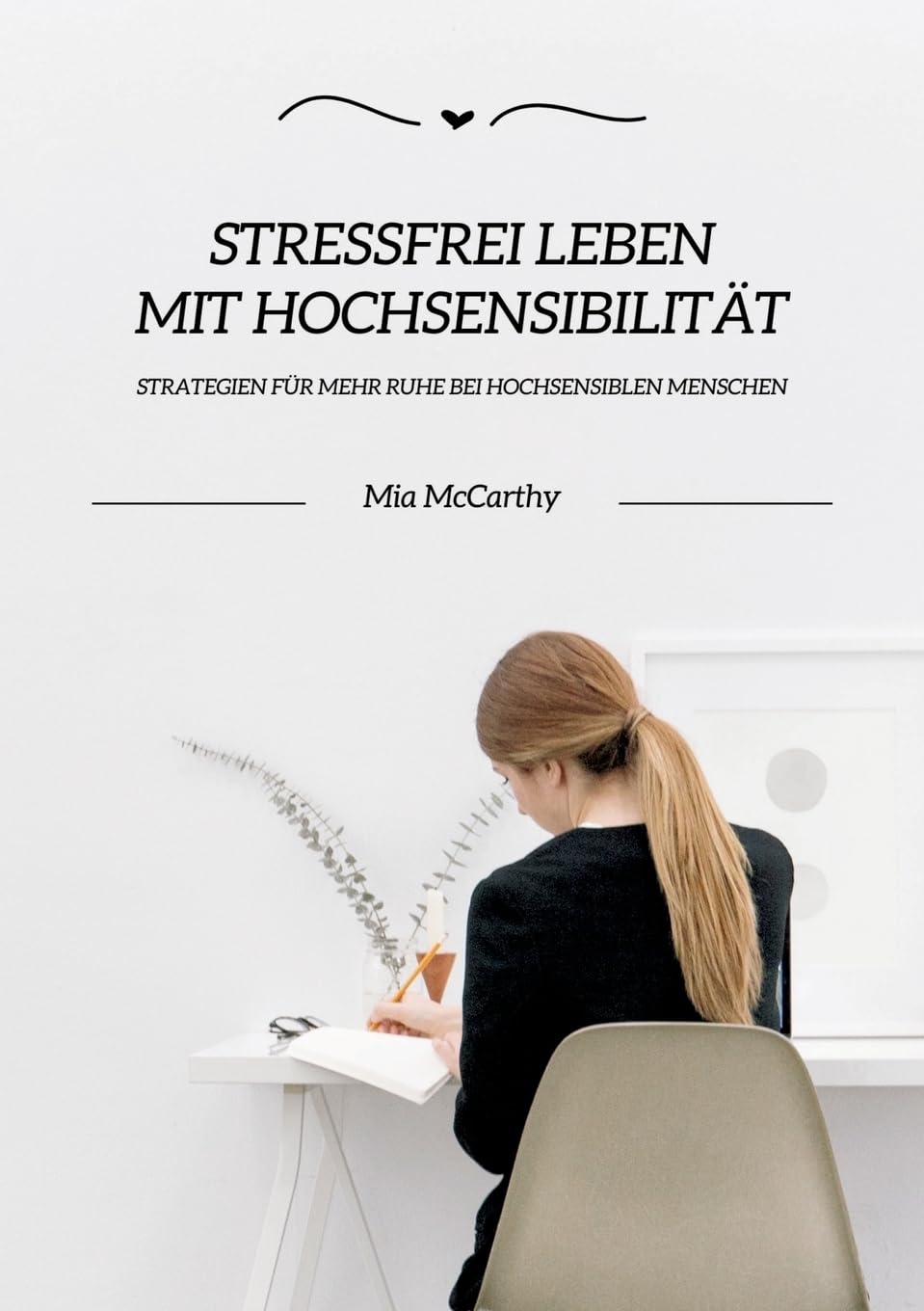 Stressfrei leben mit Hochsensibilität: Strategien für mehr Ruhe bei hochsensiblen Menschen: DE Health, Nutrition & Fitness