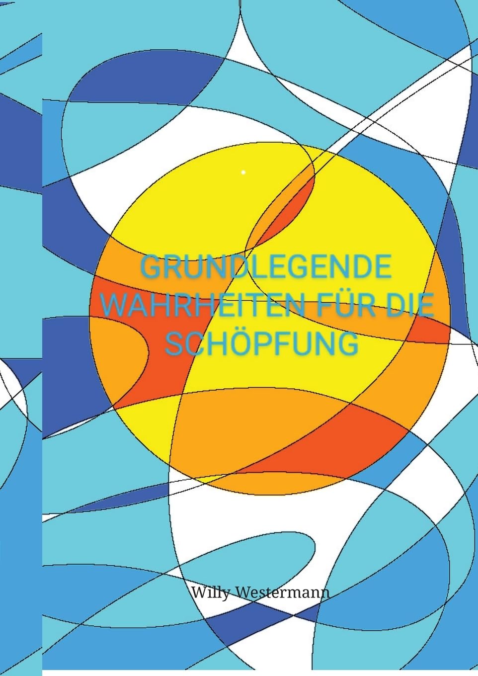 Grundlegende Wahrheiten für die Schöpfung Religion & Esotericism