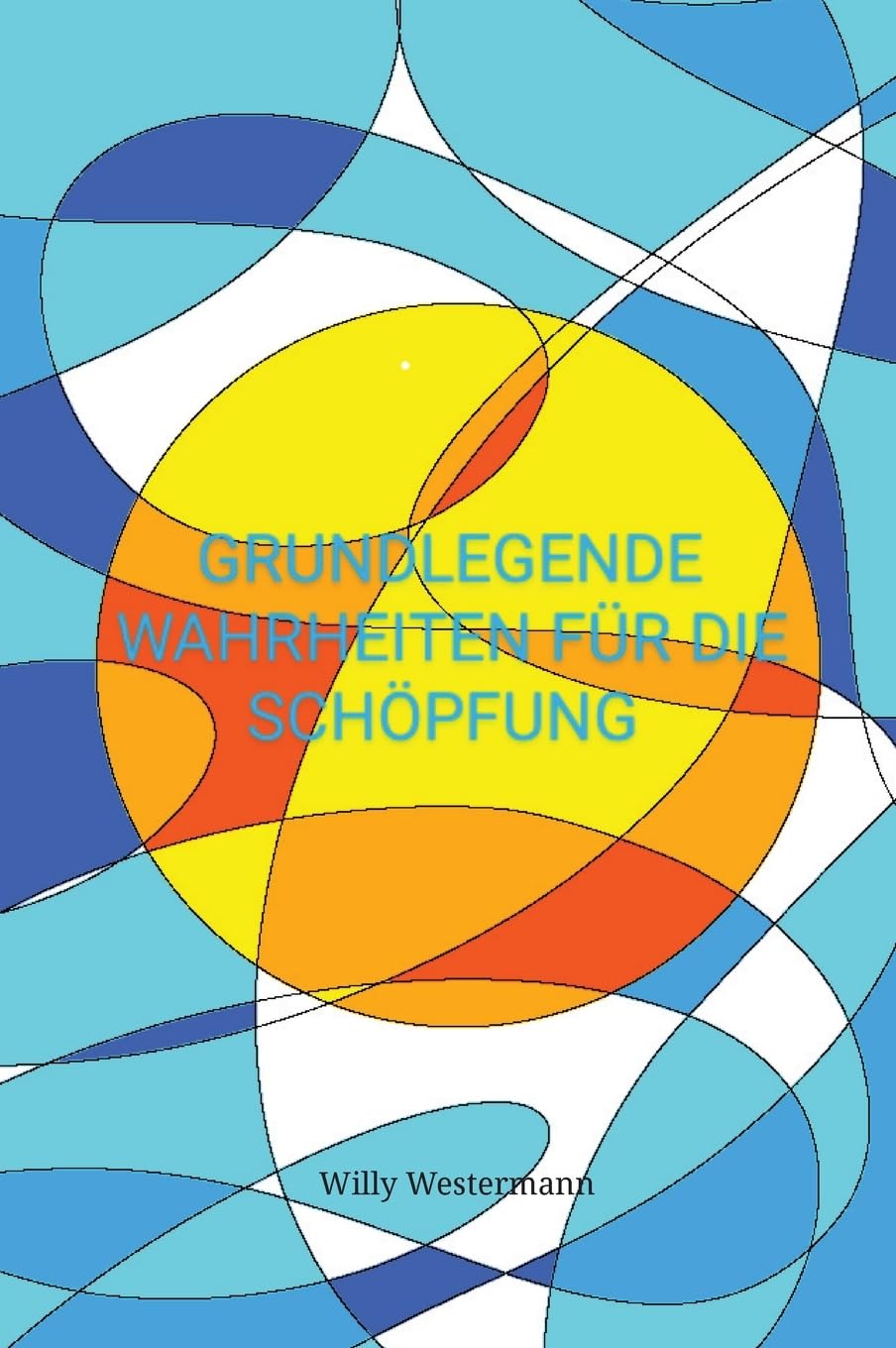 Grundlegende Wahrheiten für die Schöpfung Religion & Esotericism