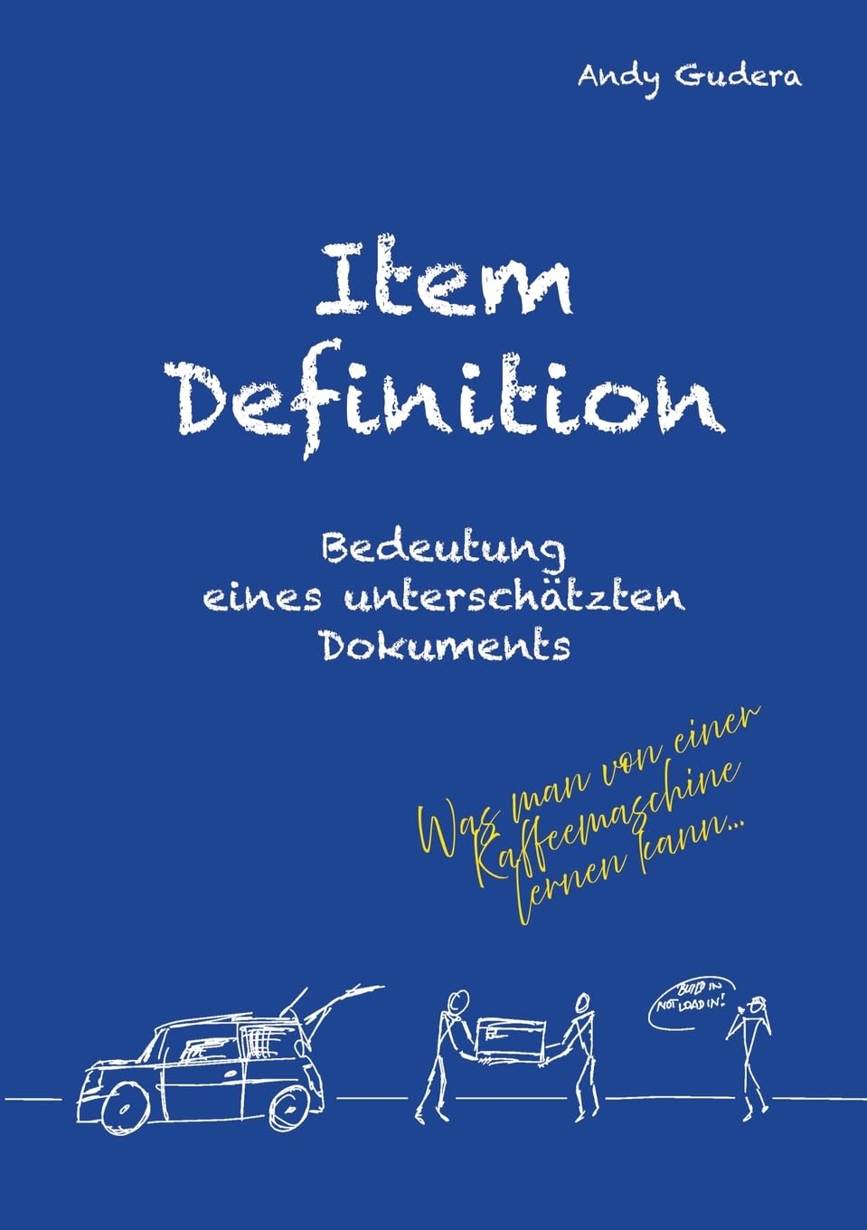 Item Definition - Bedeutung eines unterschätzten Dokuments: Was man von einer Kaffeemaschine lernen kann... Computer Science