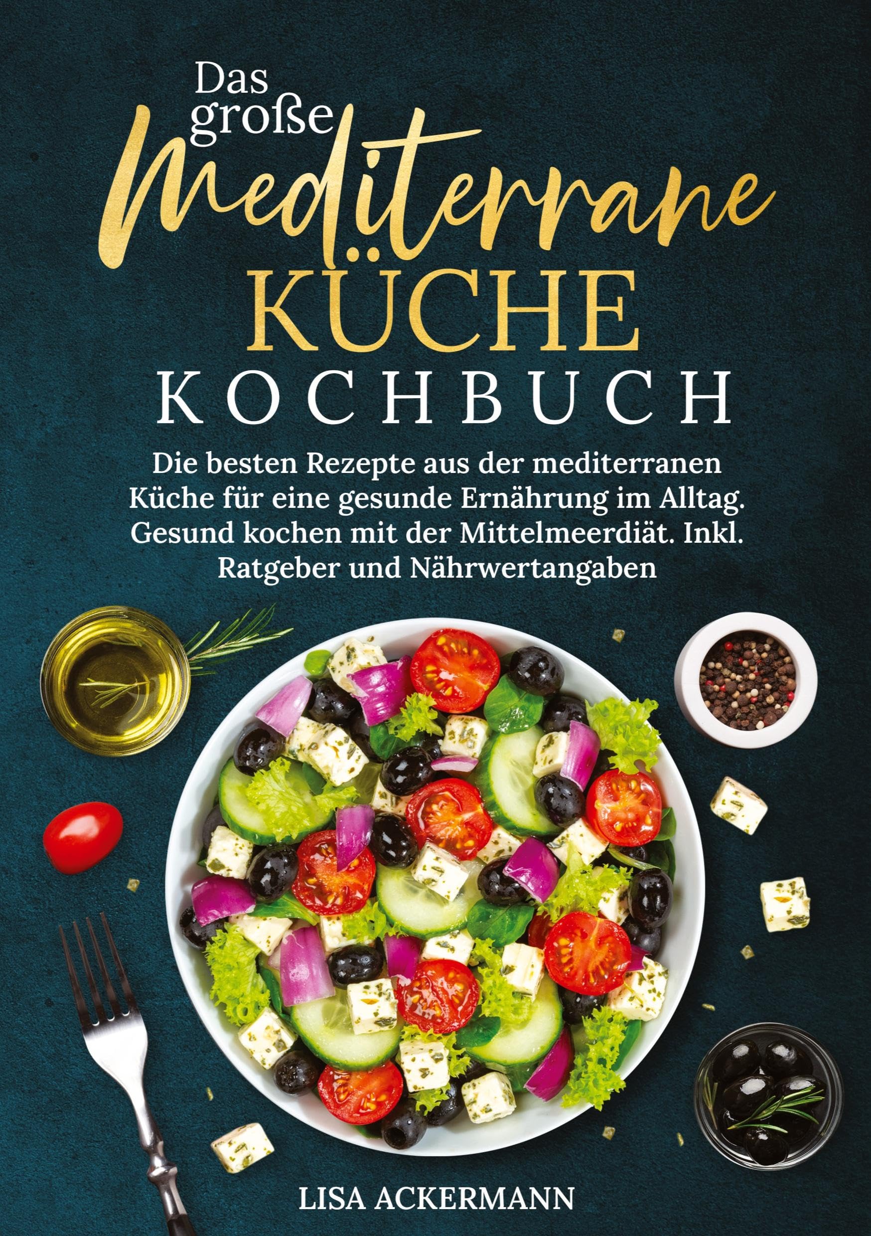 Das große Mediterrane Küche Kochbuch Leisure, Home & Garden