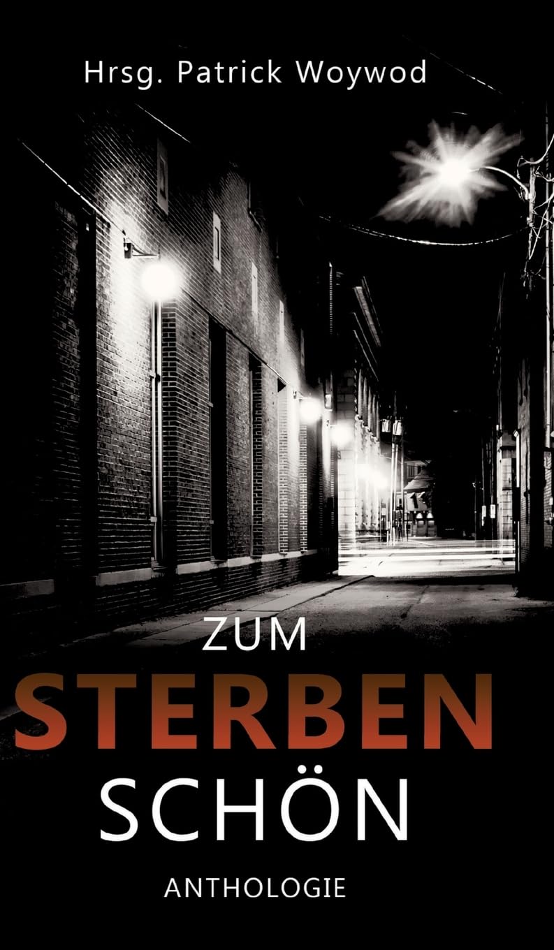 Zum Sterben schön: 36 Kurzgeschichten (Spendenanthologien für den Gnadenhof Sandhausen-Bruchhausen) Essays & Short Stories