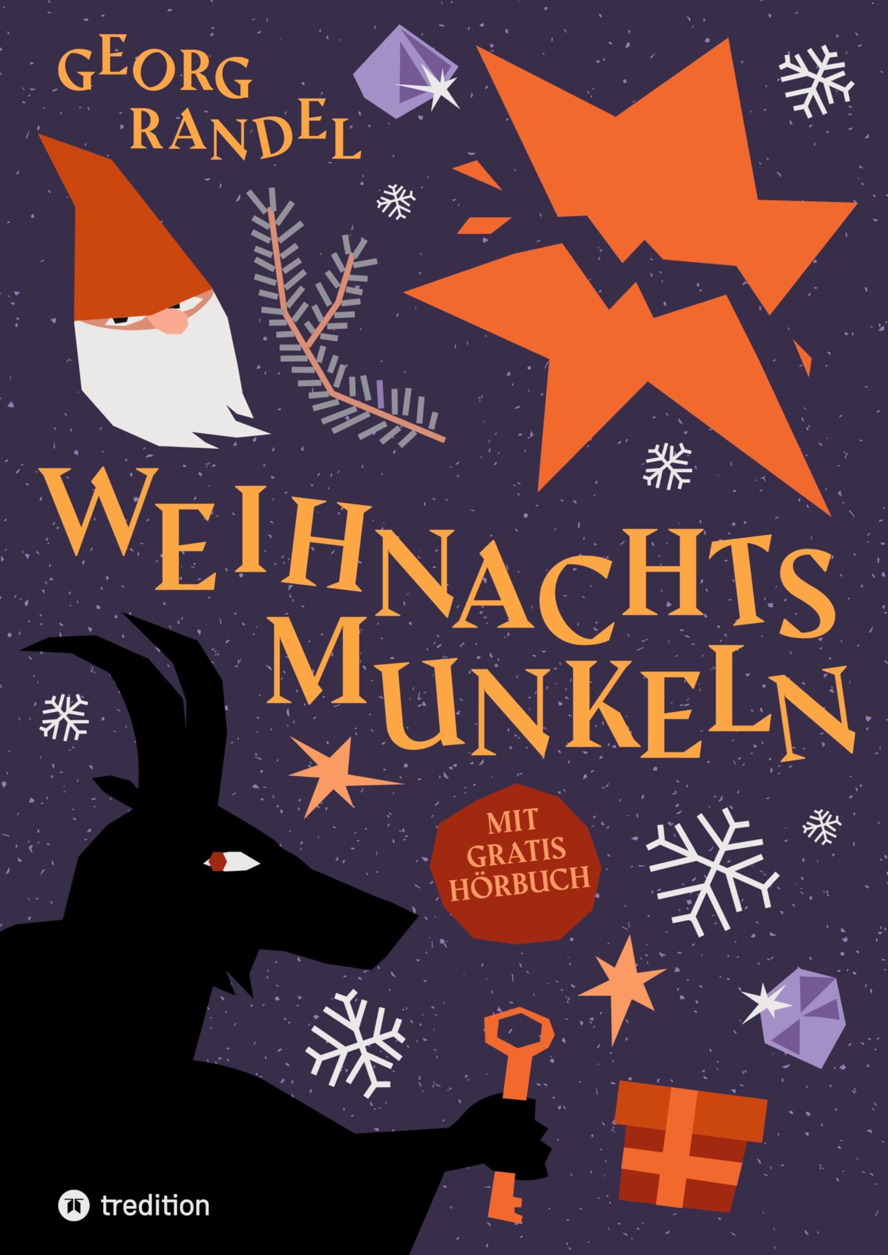 Weihnachtsmunkeln - Der Adventskalender zum Hören und Lesen: Eine wundersame Adventsreise Non-fiction