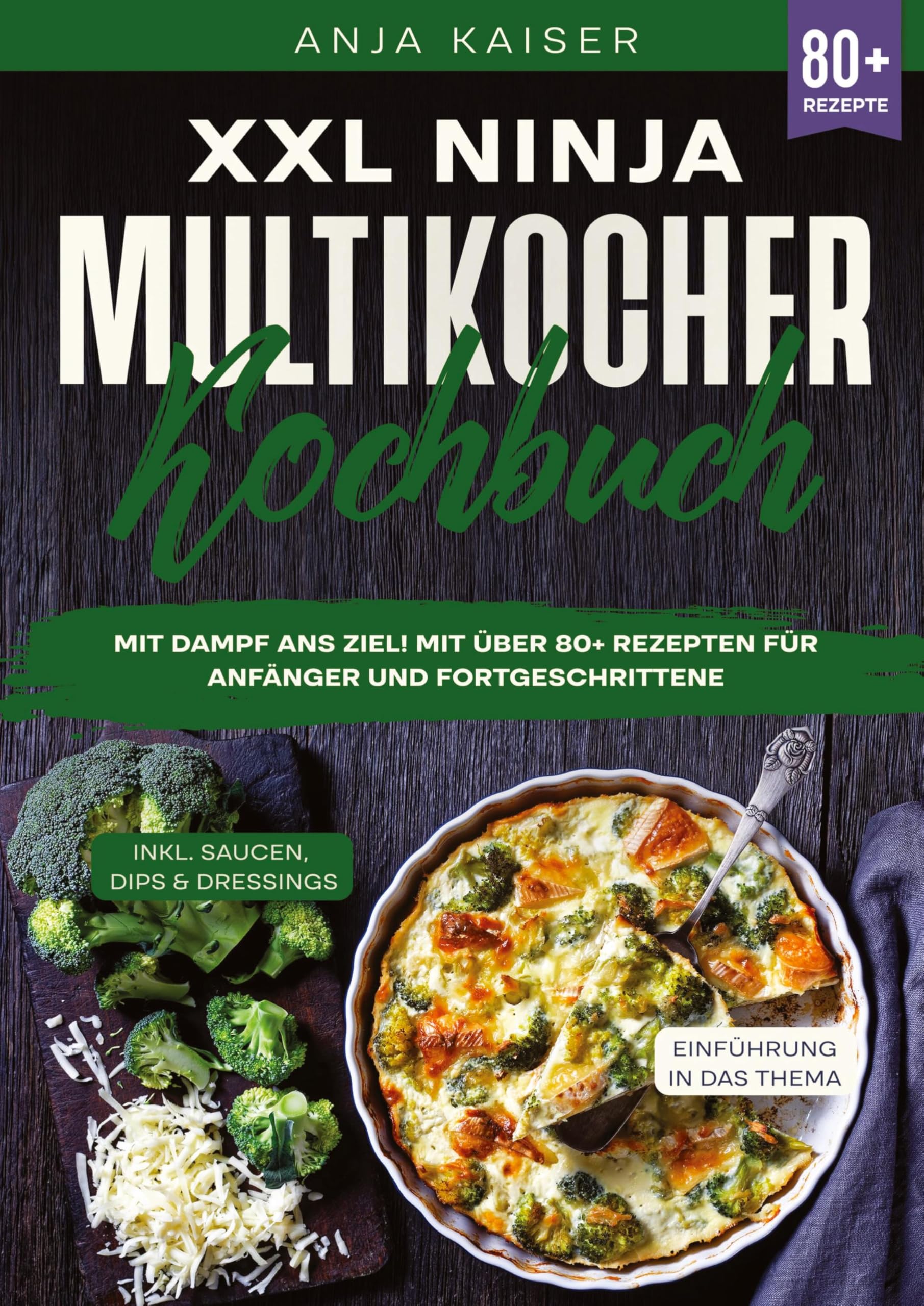 XXL Ninja Multikocher Kochbuch: Mit Dampf ans Ziel! Mit über 80+ Rezepten für Anfänger und Fortgeschrittene Leisure, Home & Garden