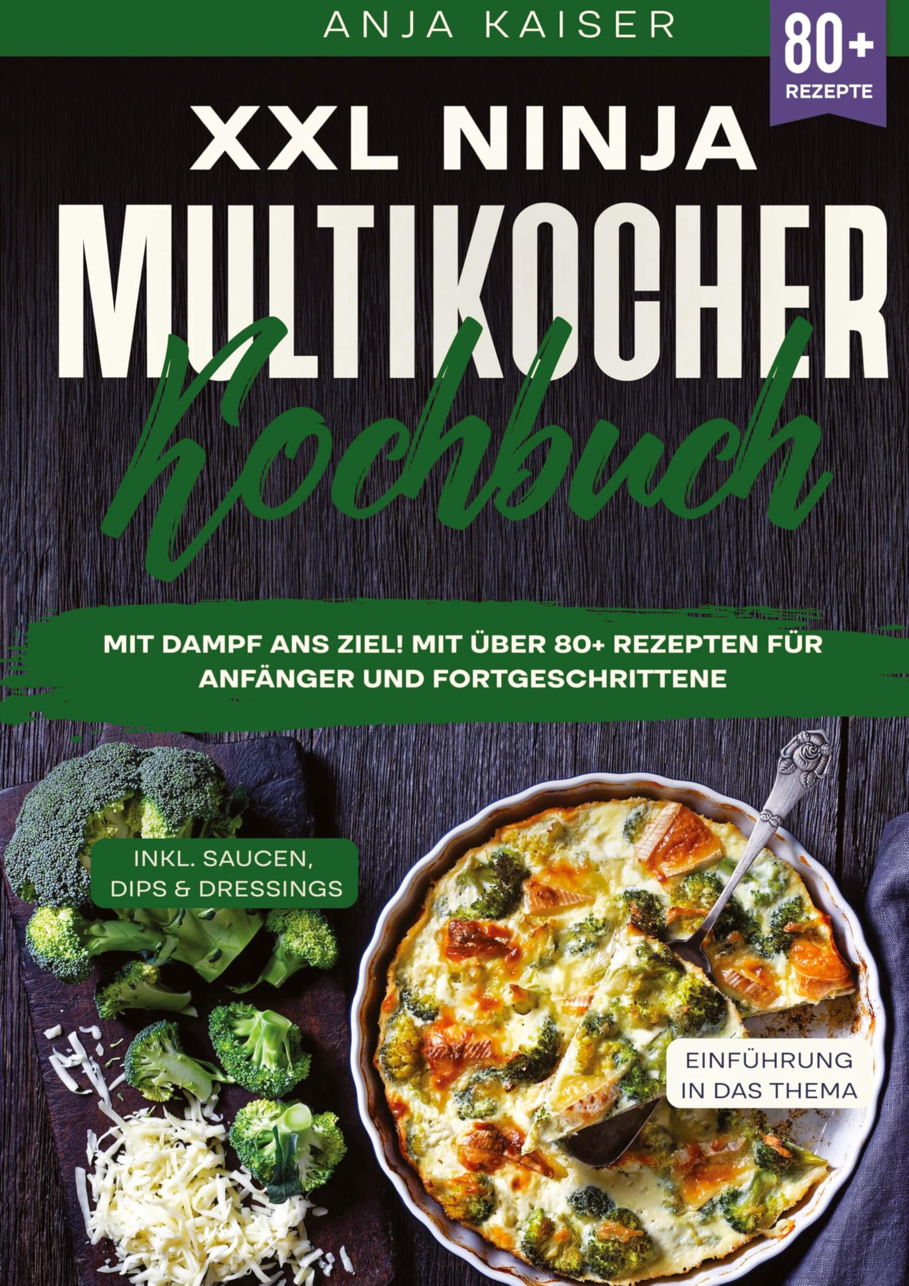 XXL Ninja Multikocher Kochbuch: Mit Dampf ans Ziel! Mit über 80+ Rezepten für Anfänger und Fortgeschrittene Leisure, Home & Garden