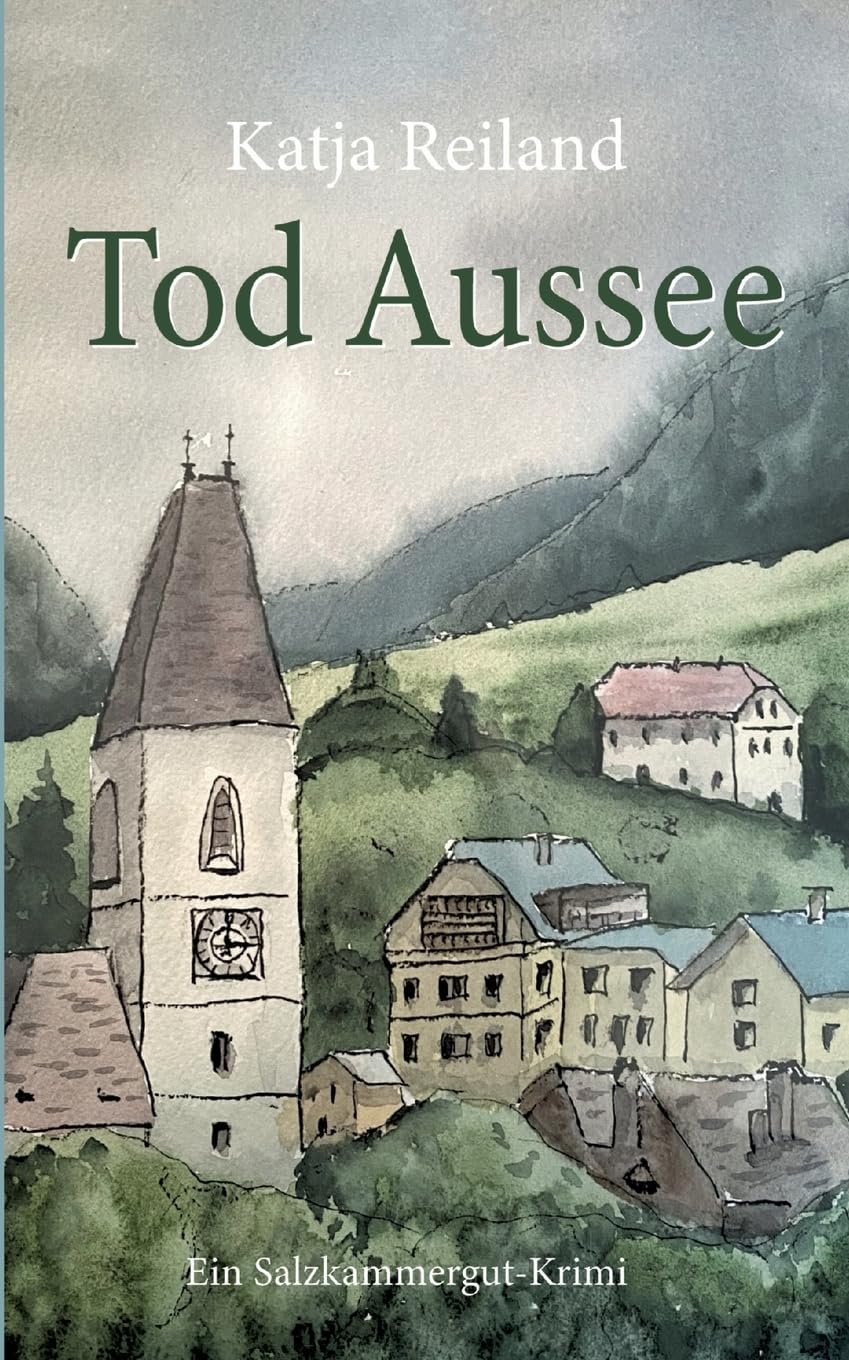 Tod Aussee: Ein Salzkammergut-Krimi (Marie Haslinger Band 1) (Marie Haslinger - die romantische Cosy-Krimi Reihe aus dem Salzkammergut (Österreich)) Contemporary literature Books