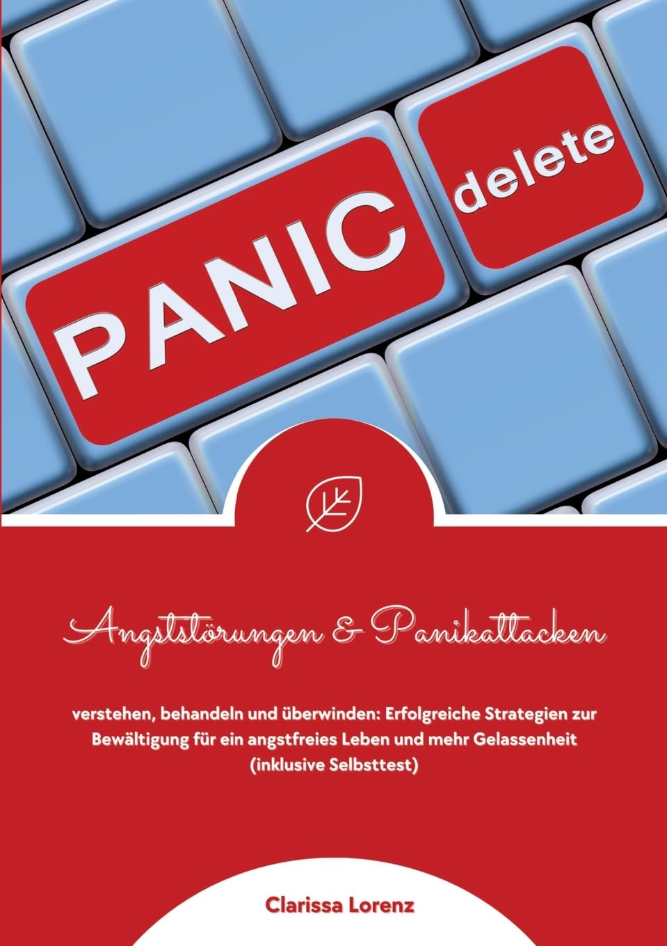 Angststörungen und Panikattacken verstehen, behandeln und überwinden: Erfolgreiche Strategien zur Bewältigung für ein angstfreies Leben und mehr Gelassenheit (inklusive Selbsttest) Parents & Children