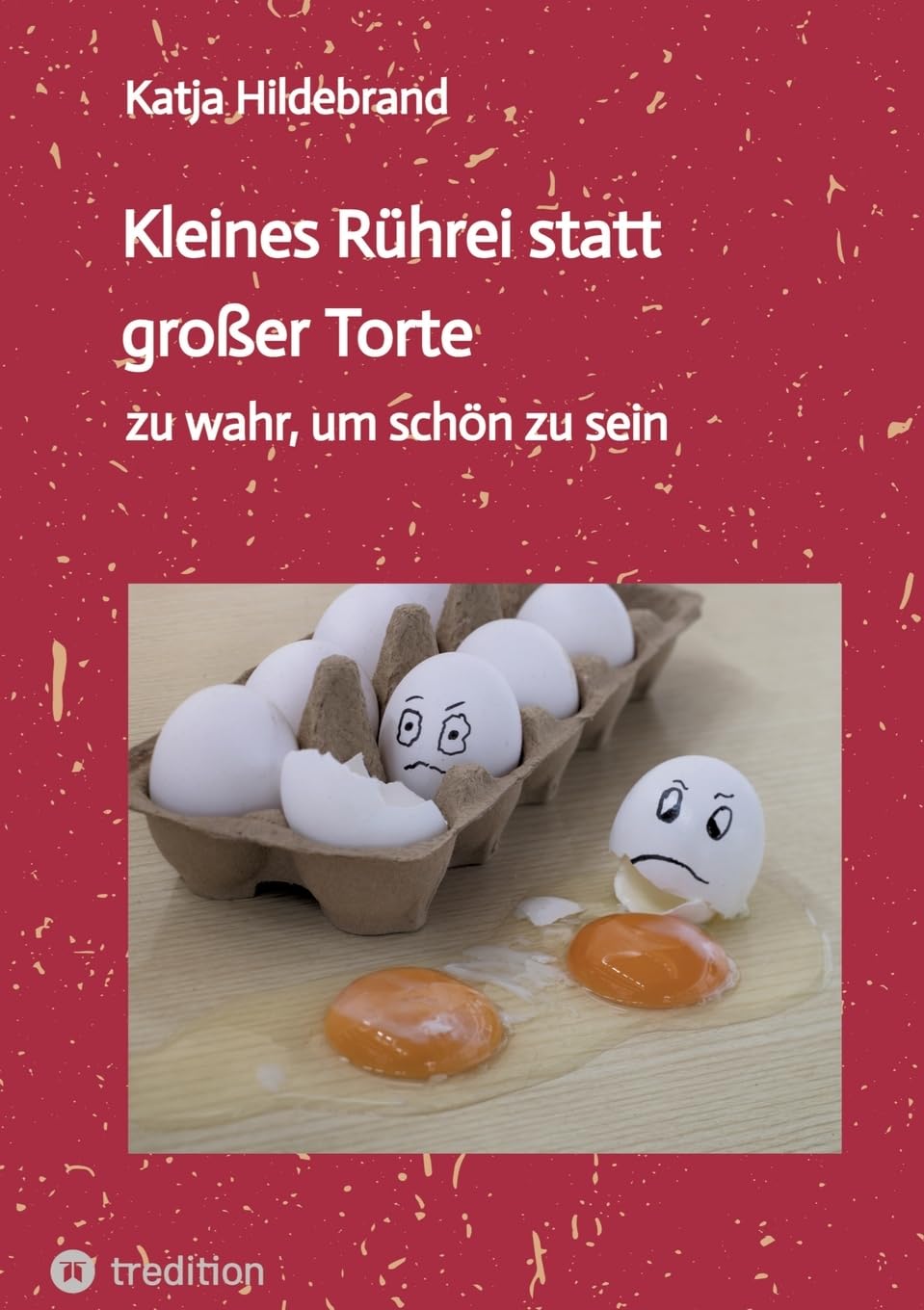 Kleines Rührei statt großer Torte Contemporary literature