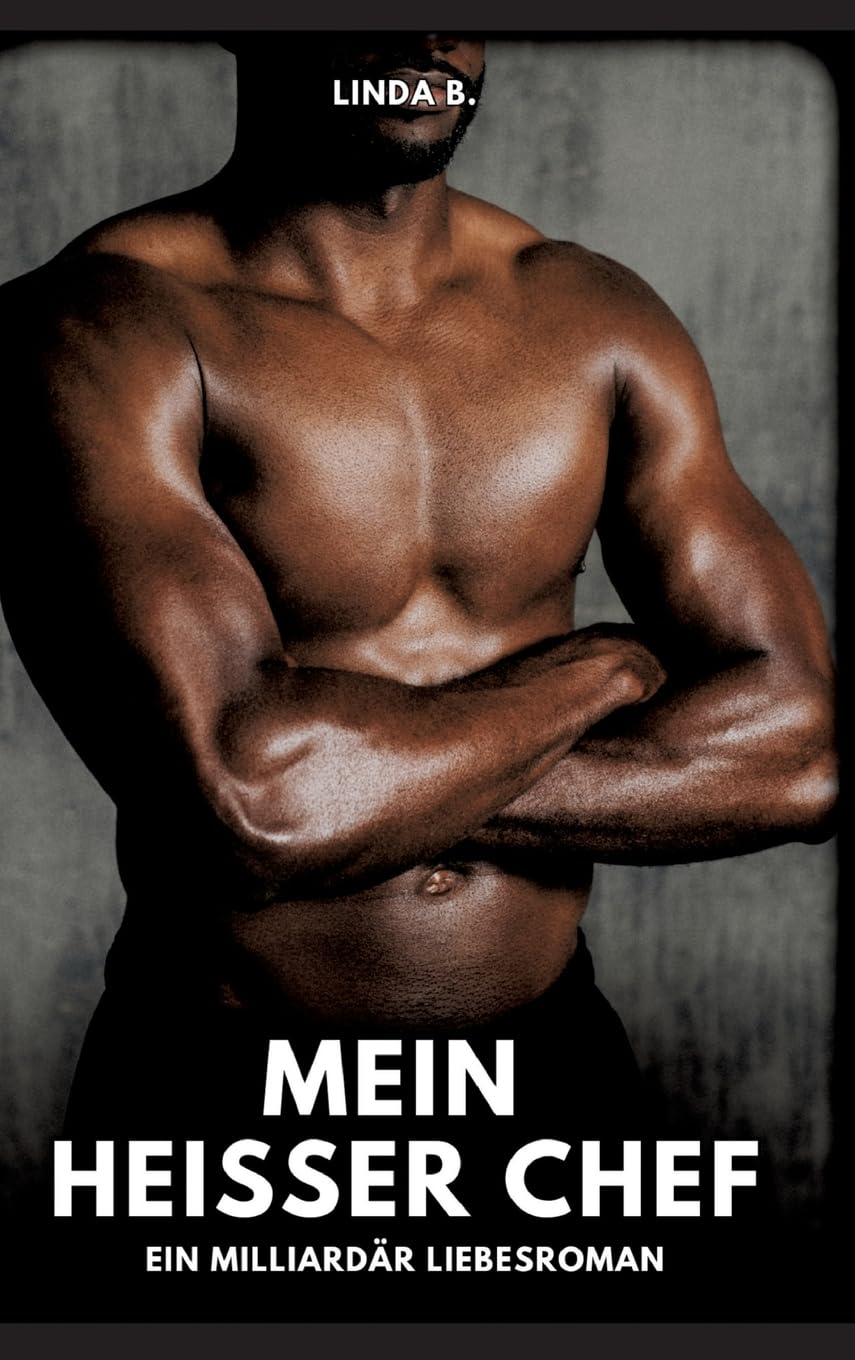 Mein heißer Chef: Ein Milliardär Liebesroman Essays & Short Stories