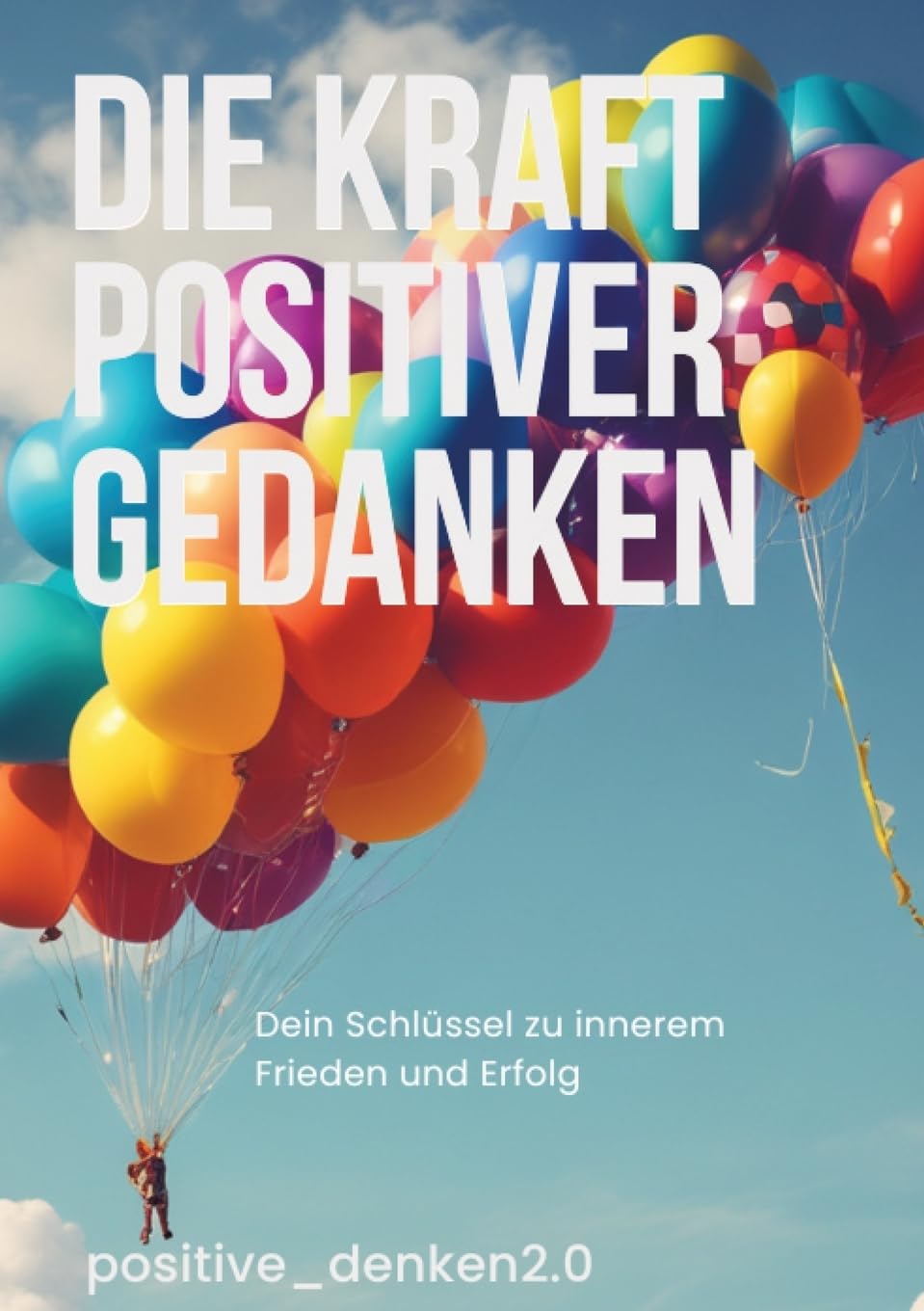 Die Kraft Positiver Gedanken Business, Finance & Career