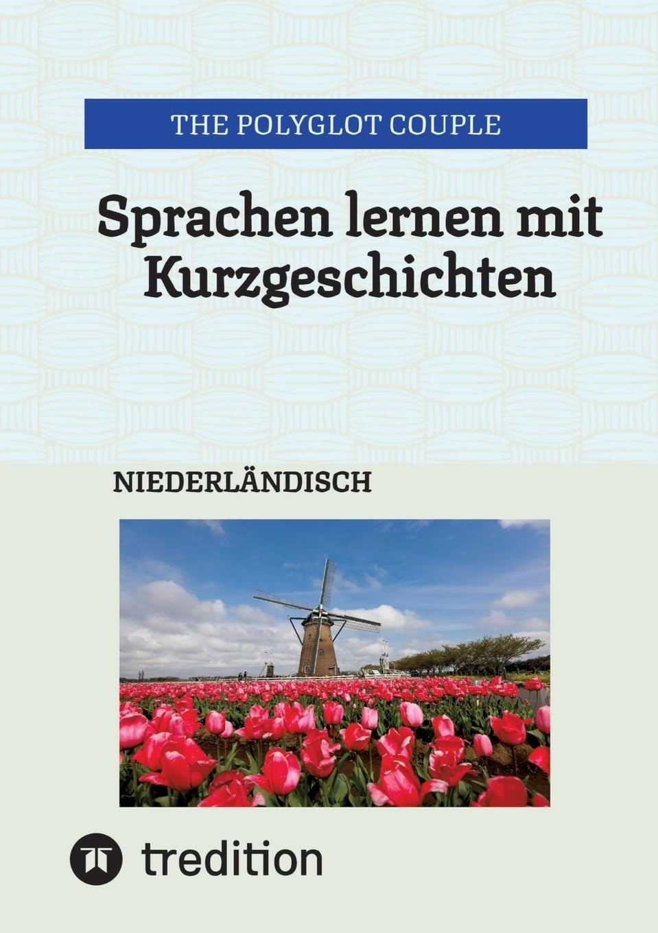 Sprachen lernen mit Kurzgeschichten: NIEDERLÄNDISCH Foreign Languages ​​& Dictionaries