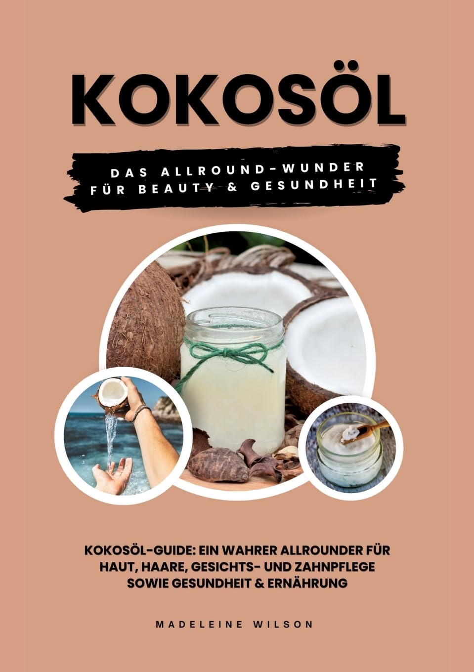 Kokosöl: Das Allround-Wunder für Beauty und Gesundheit (Kokosöl-Guide: Ein wahrer Allrounder für Haut, Haare, Gesichts- und Zahnpflege sowie Gesundheit & Ernährung) Pets