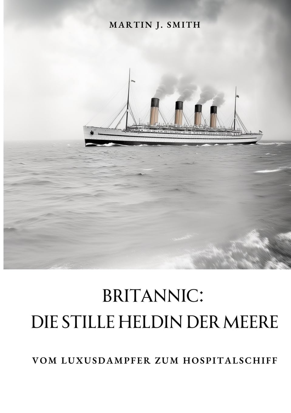 Britannic:  Die stille Heldin der Meere Politics & History