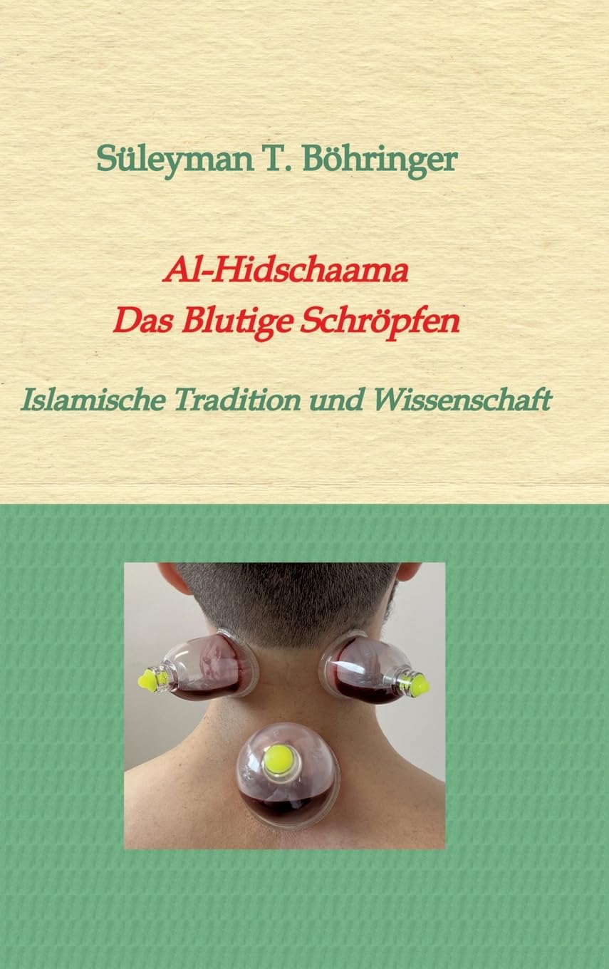 Al-Hidschaama Das Blutige Schröpfen: Islamische Tradition und Wissenschaft Medicine