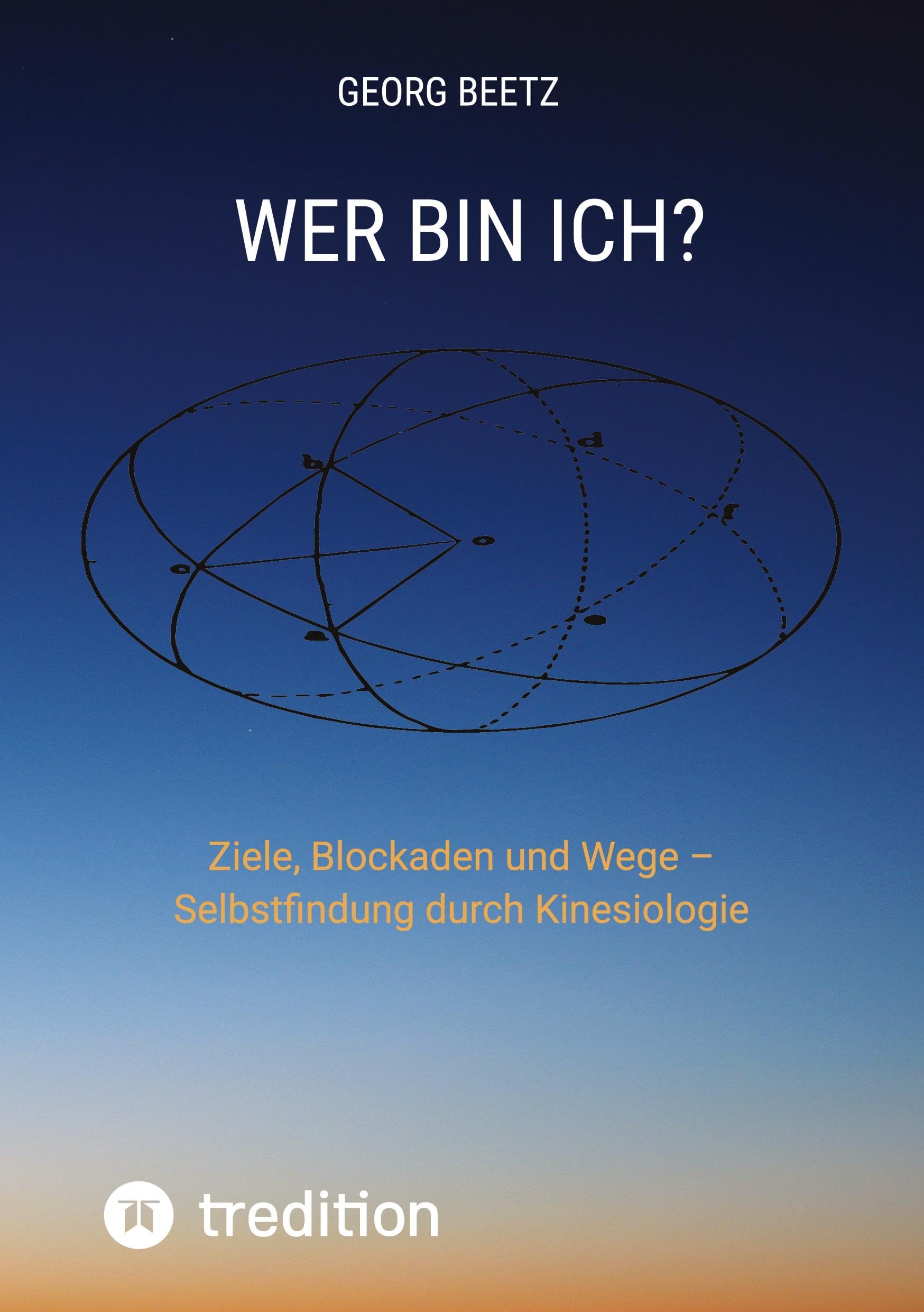 Wer bin Ich?: Ziele, Blockaden und Wege – Selbstfindung durch Kinesiologie Business, Finance & Career