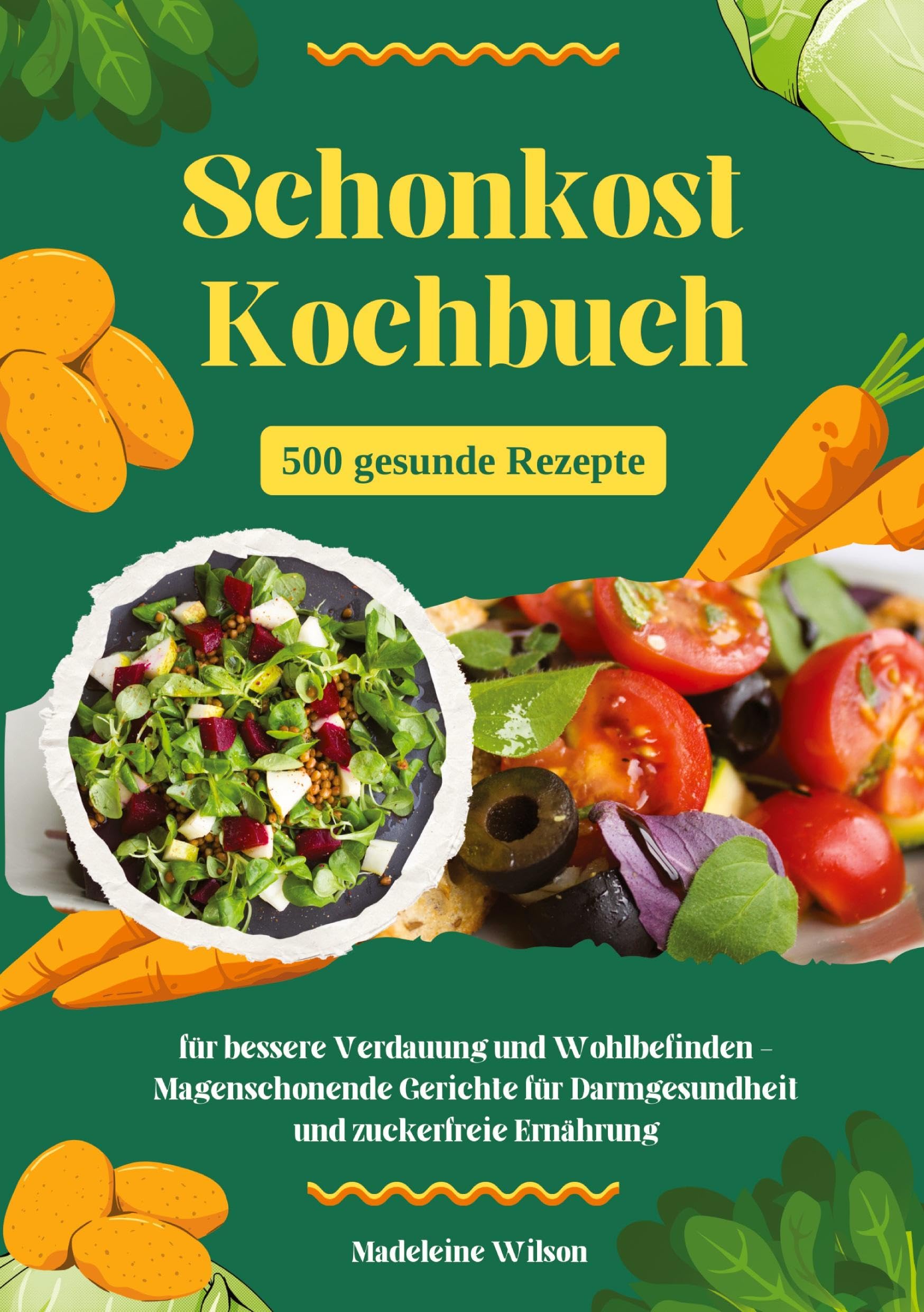 Schonkost Kochbuch: 500 gesunde Rezepte für bessere Verdauung und Wohlbefinden - Magenschonende Gerichte für Darmgesundheit und zuckerfreie Ernährung Leisure, Home & Garden