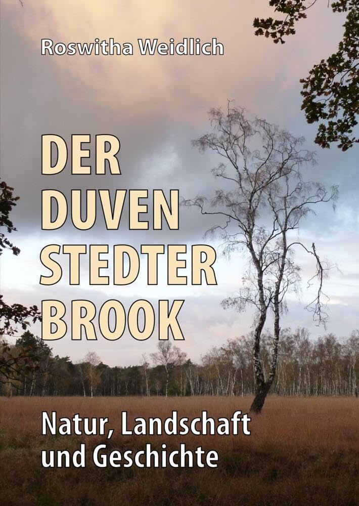 Der Duvenstedter Brook: Natur, Landschaft und Geschichte Social Sciences