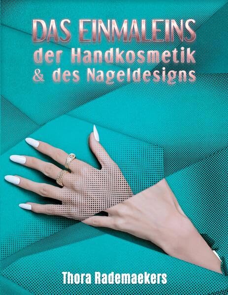 Das Einmaleins DER HANDKOSMETIK & DES NAGELDESIGNS Law