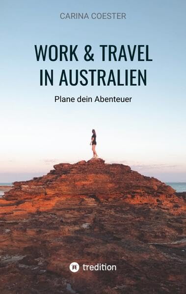 Work & Travel in Australien: Plane dein Abenteuer Leisure, Home & Garden