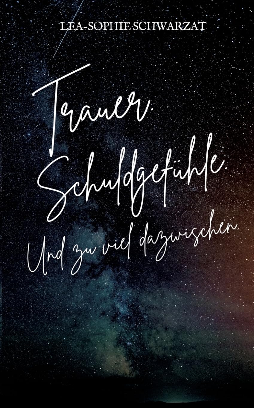 Trauer. Schuldgefühle. Und zu viel dazwischen.: DE Health, Nutrition & Fitness