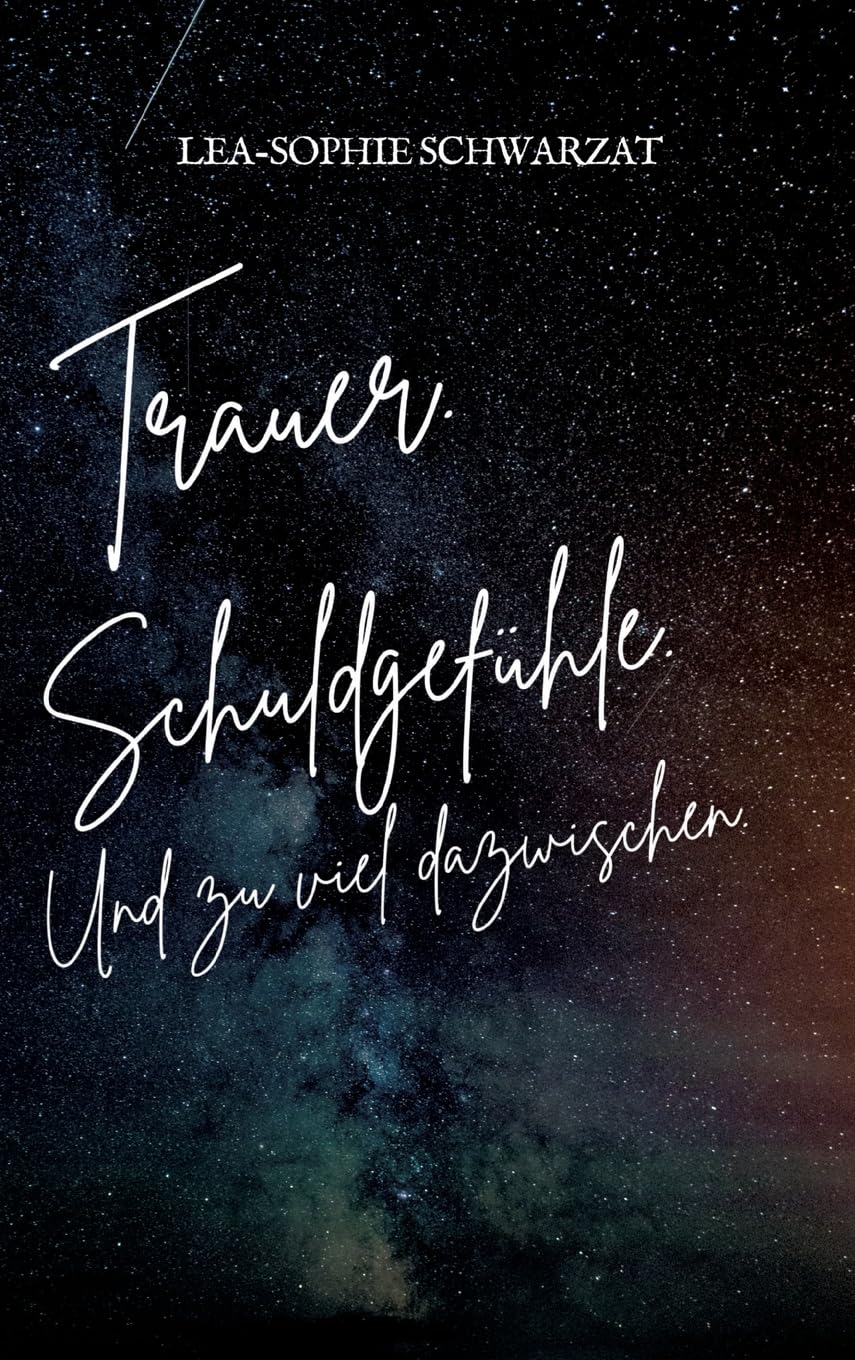 Trauer. Schuldgefühle. Und zu viel dazwischen.: DE Health, Nutrition & Fitness