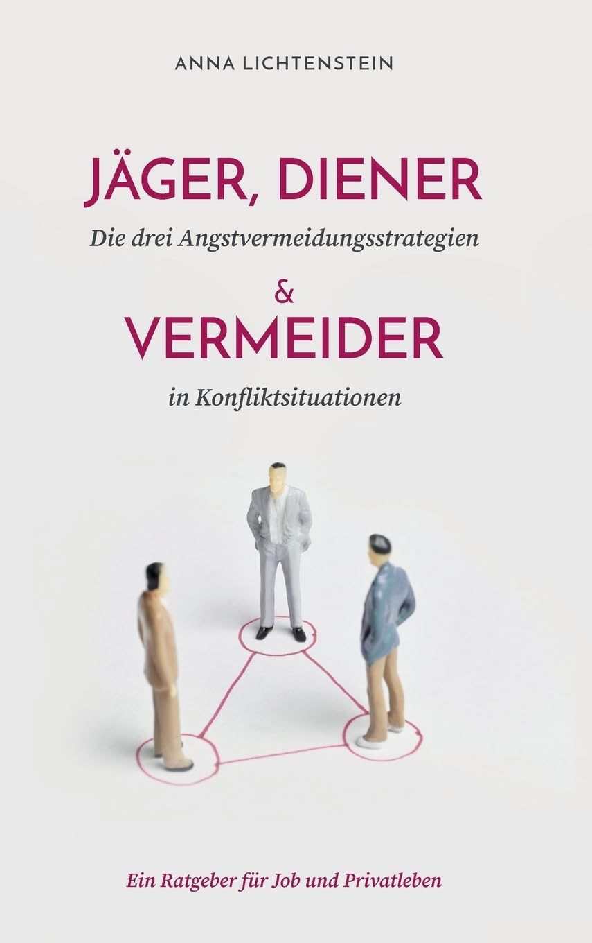Jäger, Diener und Vermeider: die drei Angstvermeidungsstrategien in Konfliktsituationen Parents & Children