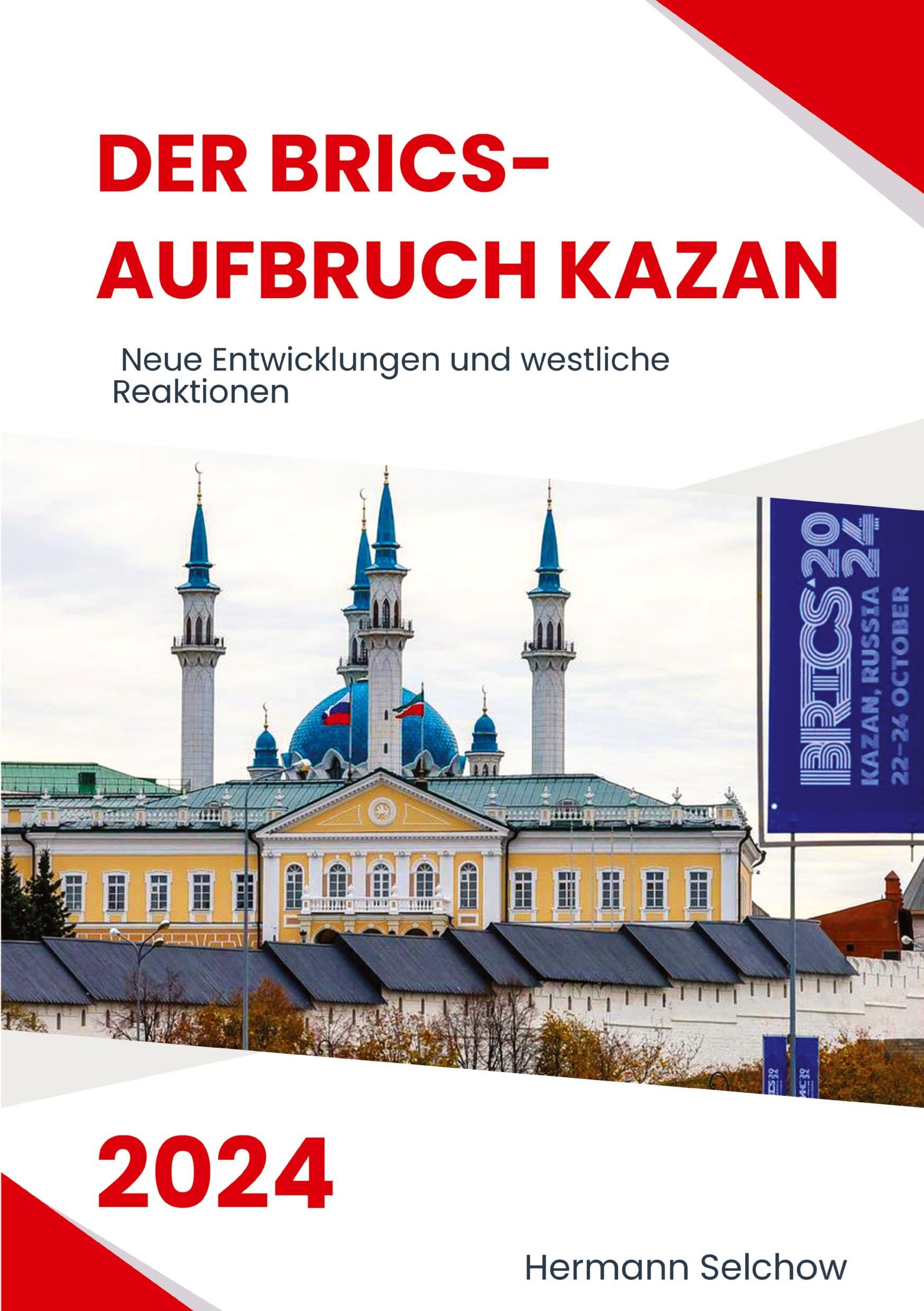 Der BRICS-Aufbruch Kazan 2024: Neue Entwicklungen und westliche Reaktionen Law