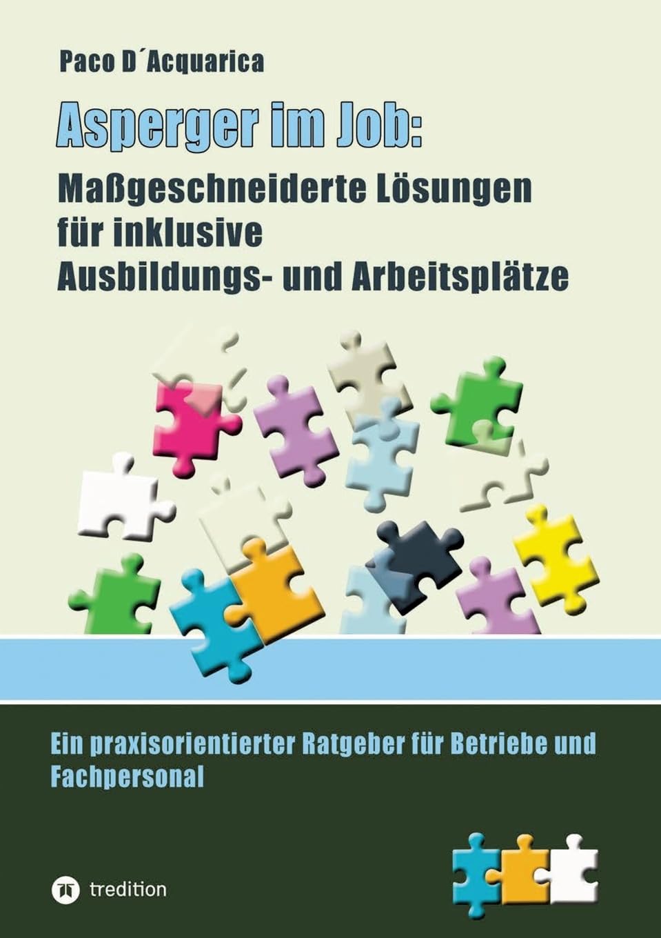 Asperger im Job: Maßgeschneiderte Lösungen für inklusive Ausbildung- und Arbeitsplätze: Ein praxisorientierter Ratgeber für Betriebe und Fachpersonal Medicine