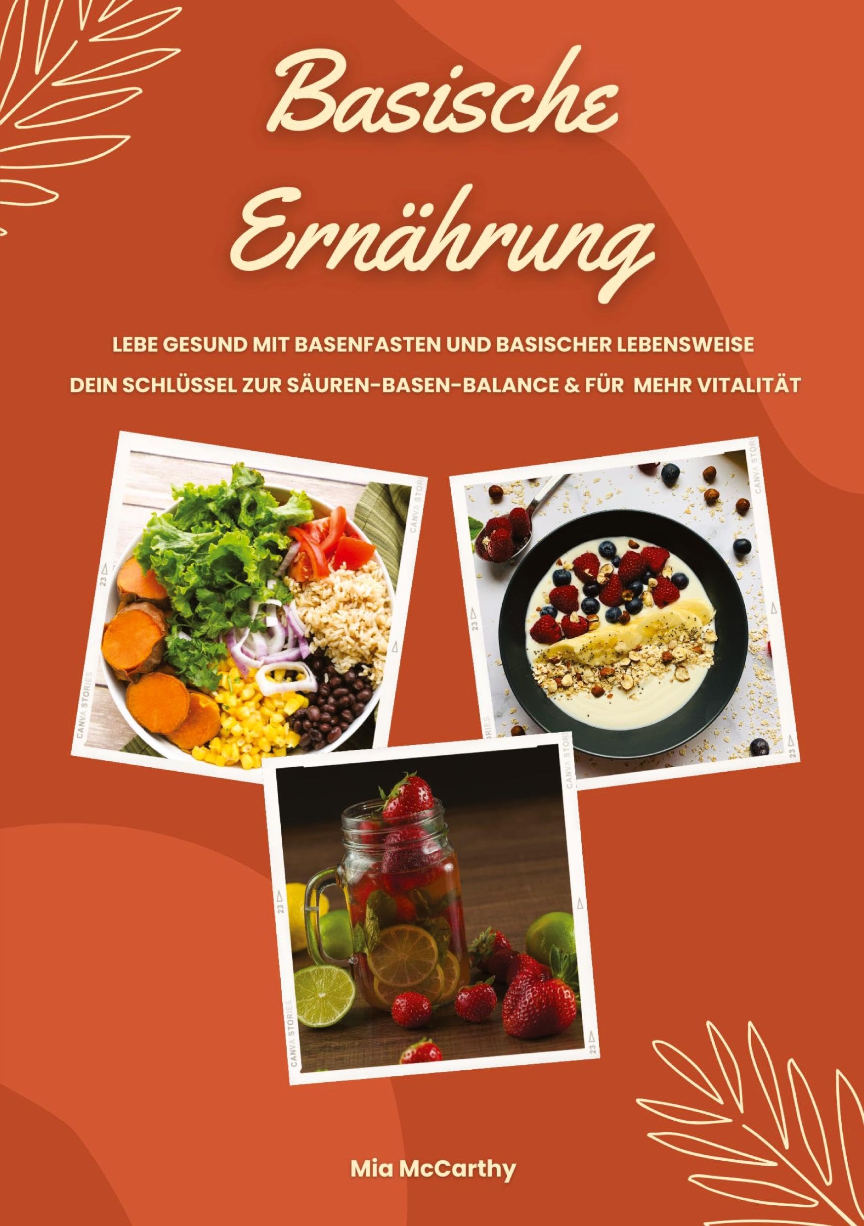 Basische Ernährung: Lebe gesund mit Basenfasten und basischer Lebensweise (Dein Schlüssel zur Säure-Basen-Balance und mehr Vitalität) Leisure, Home & Garden