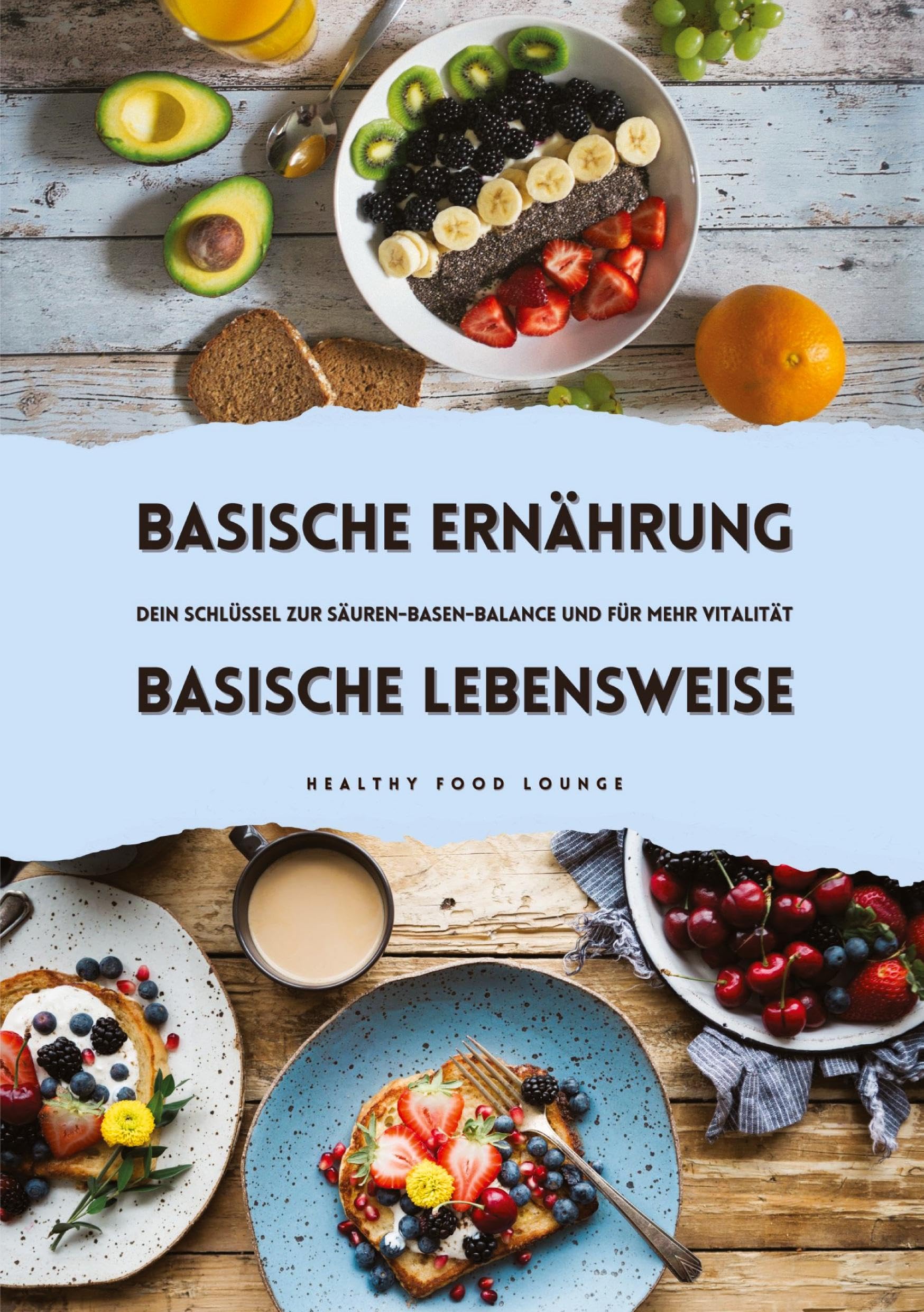 Basische Ernährung & Basische Lebensweise: Dein Schlüssel zur Säuren-Basen-Balance und mehr Vitalität Leisure, Home & Garden