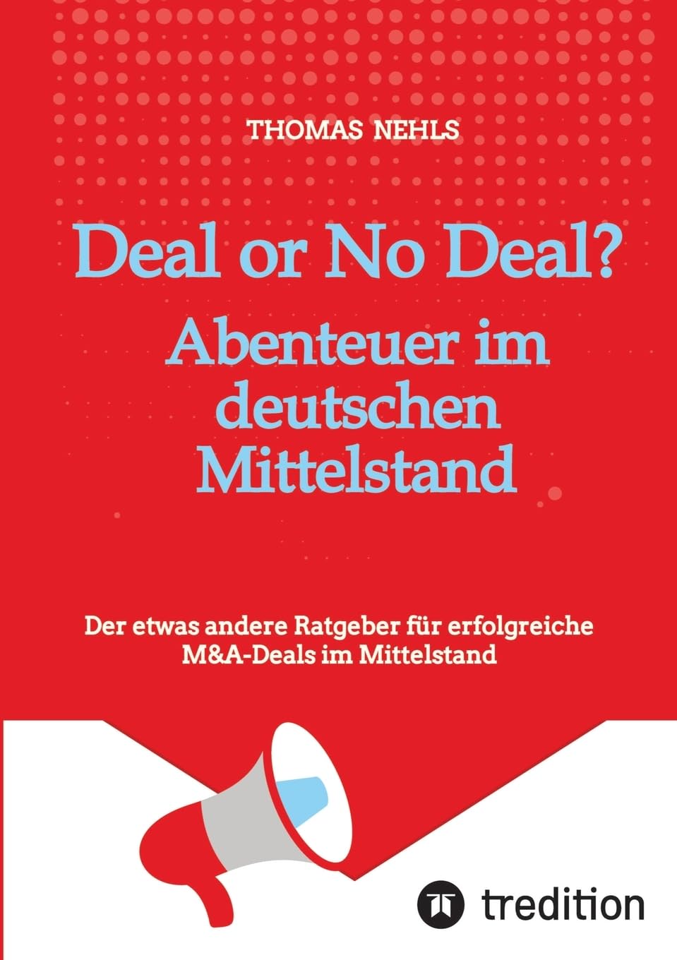 Deal or No Deal:  Abenteuer im deutschen Mittelstand Law