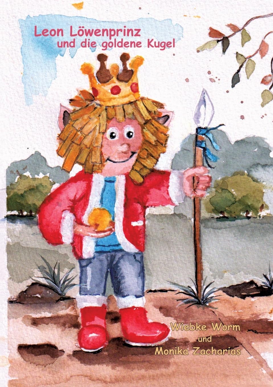 Leon Löwenprinz und die goldene Kugel: Ein spannendes Abenteuer für Jung und Junggebliebene Ältere, die Freude an Feen und Kobolden haben Novels & Short Stories