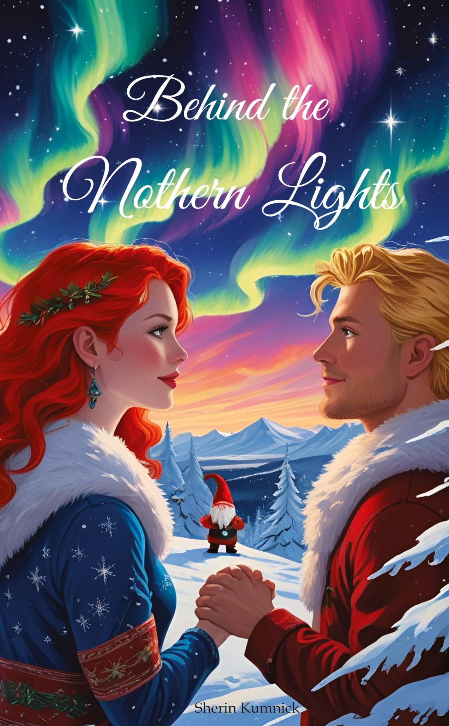 Behind the Nothern Lights, Weihnachtsromane, Slow Burn, Weihnachtswelt, Romantisch, Wichtel, Weihnachten, Romantasy Contemporary literature