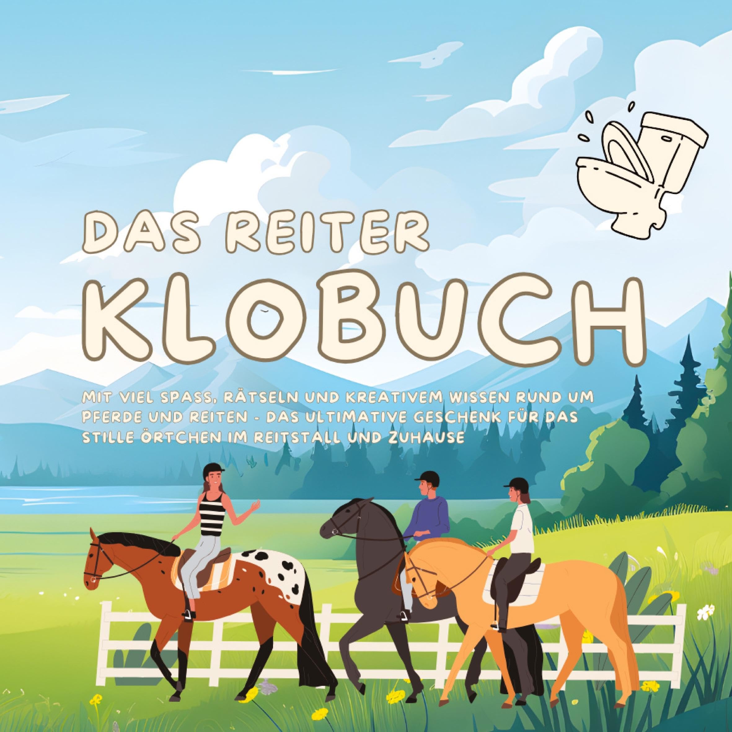 Das Reiter Klobuch: mit viel Spaß, Rätseln und kreativem Wissen rund um Pferde und Reiten - das ultimative Geschenk für das Stille Örtchen im Reitstall und Zuhause Leisure & Fun