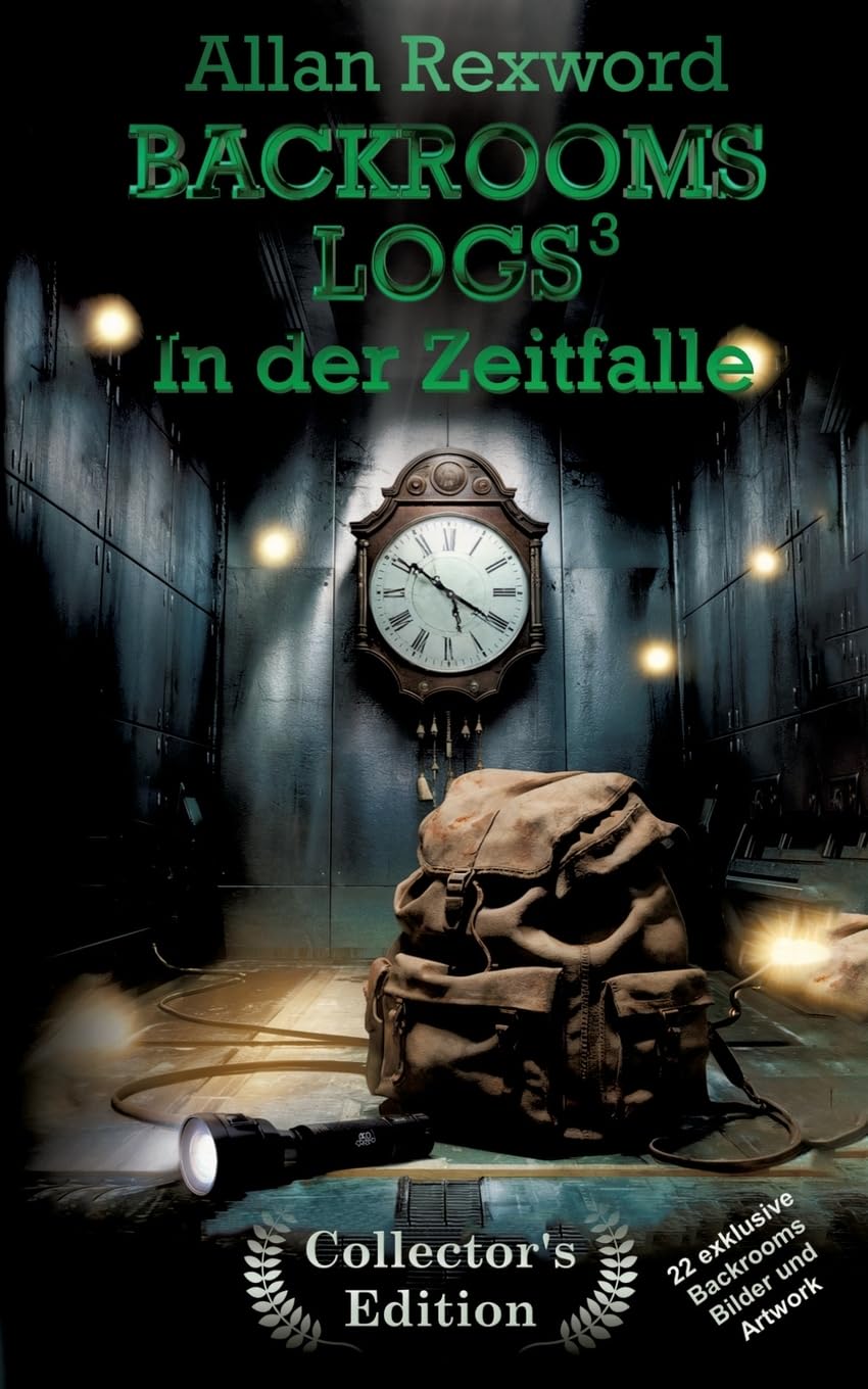 Backrooms Logs³: In der Zeitfalle: "Collector's Edition" mit 22 exklusiven Farbdrucken (Backrooms Logs Collector's Edition) Fairy Tales & Legends
