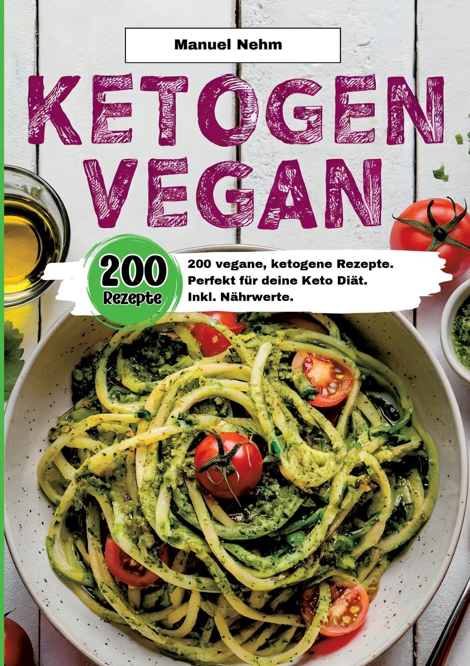Ketogen Vegan- 200 vegane, ketogene Rezepte.: Perfekt für deine Keto Diät. Inkl. Nährwerte. Leisure, Home & Garden