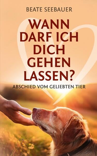 Wann darf ich dich gehen lassen? Wenn unsere Tiere uns verlassen: Ein Ratgeber zum Thema Sterben, Abschied, Trauer, Wiedergeburt: Abschied vom ... du damit umgehen, wenn dein Tier stirbt? Medicine